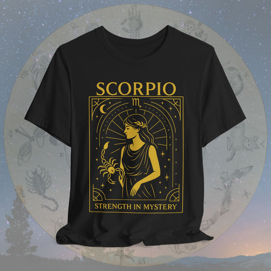 Mysterious Strength in Mystery Scorpio T-Shirt