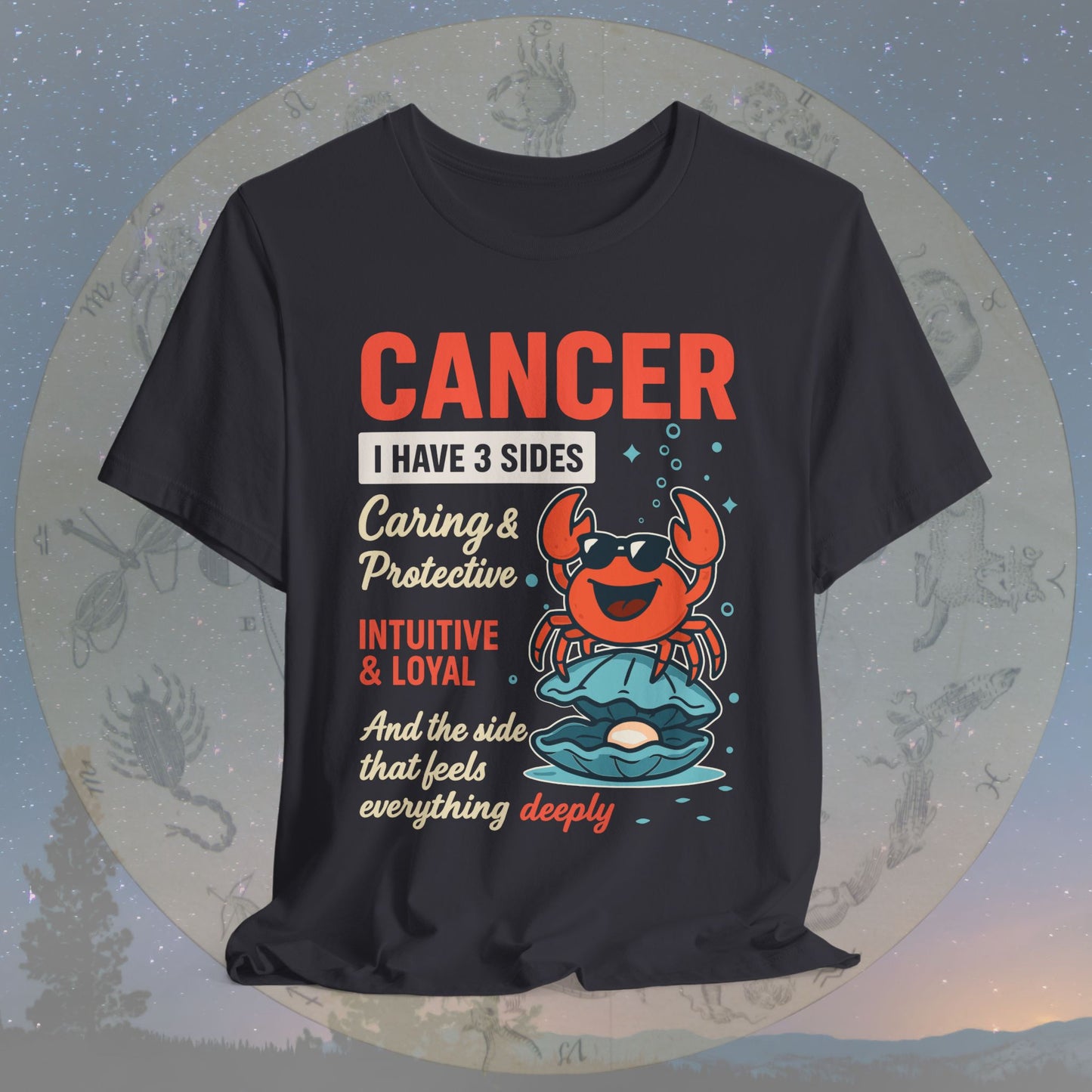 I Have 3 Sides – Deep Feelings Cancer T-Shirt