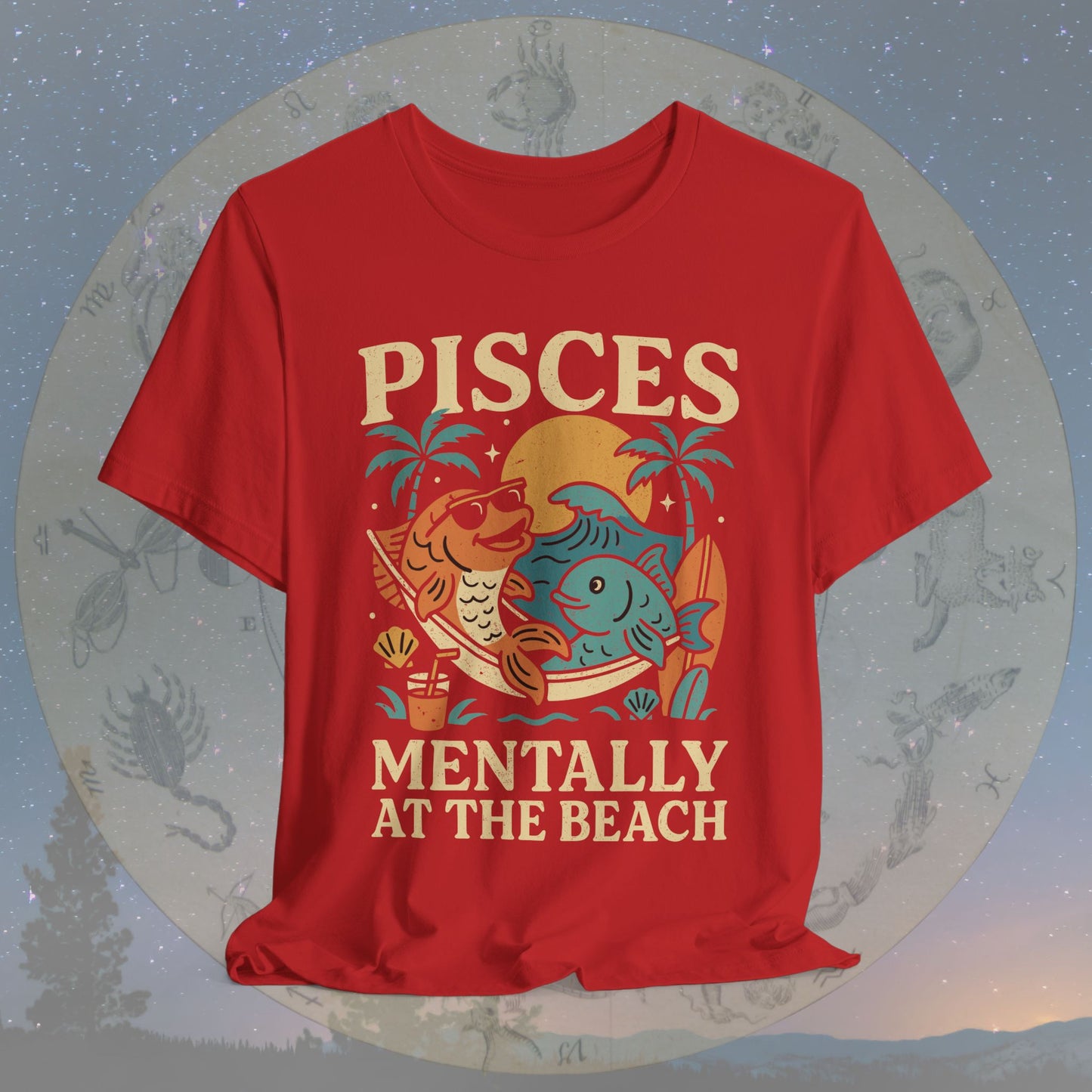 Pisces Mentally at the Beach T-Shirt