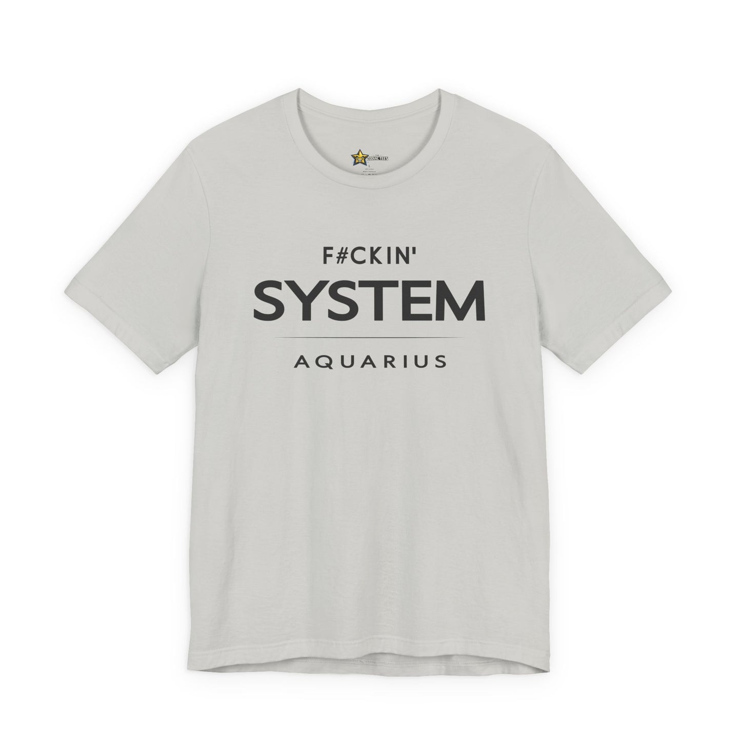 Aquarius Rebel Zodiac T-Shirt – F#ckin’ System Tee