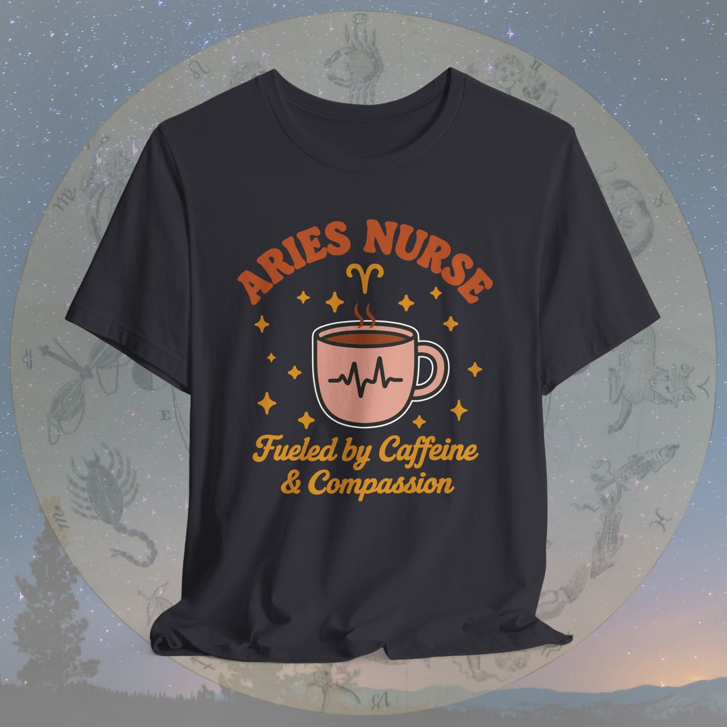 Fueled by Caffeine & Compassion Aries Nurse T-Shirt
