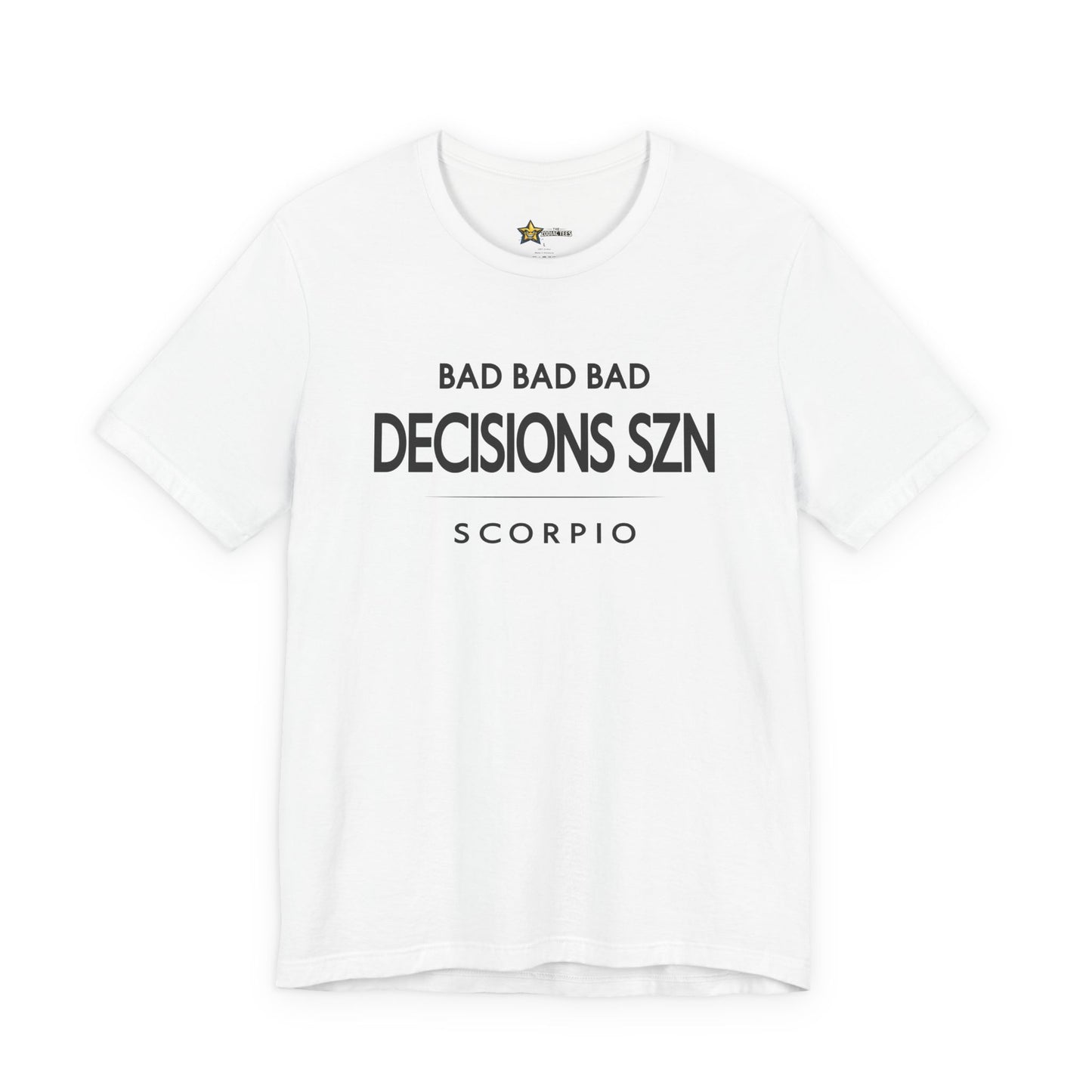 Scorpio Bad Decisions SZN T-Shirt