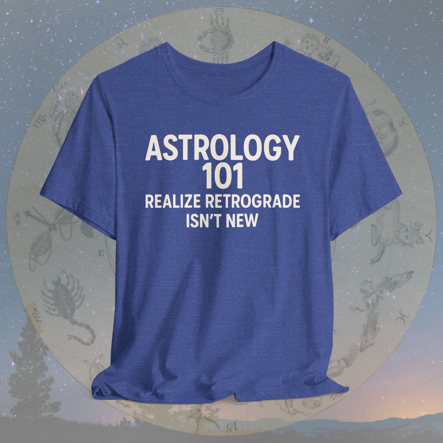 Astrology 101 Retrograde Reality T-Shirt
