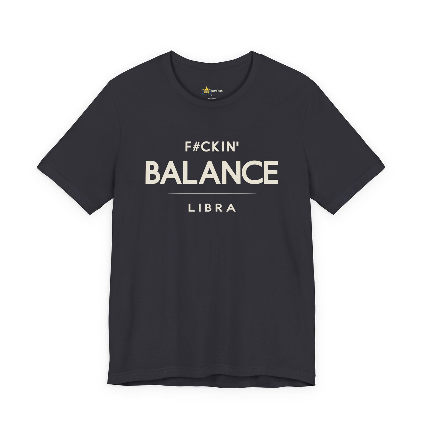 Libra Bold Zodiac T-Shirt – F#ckin’ Balance Energy Tee