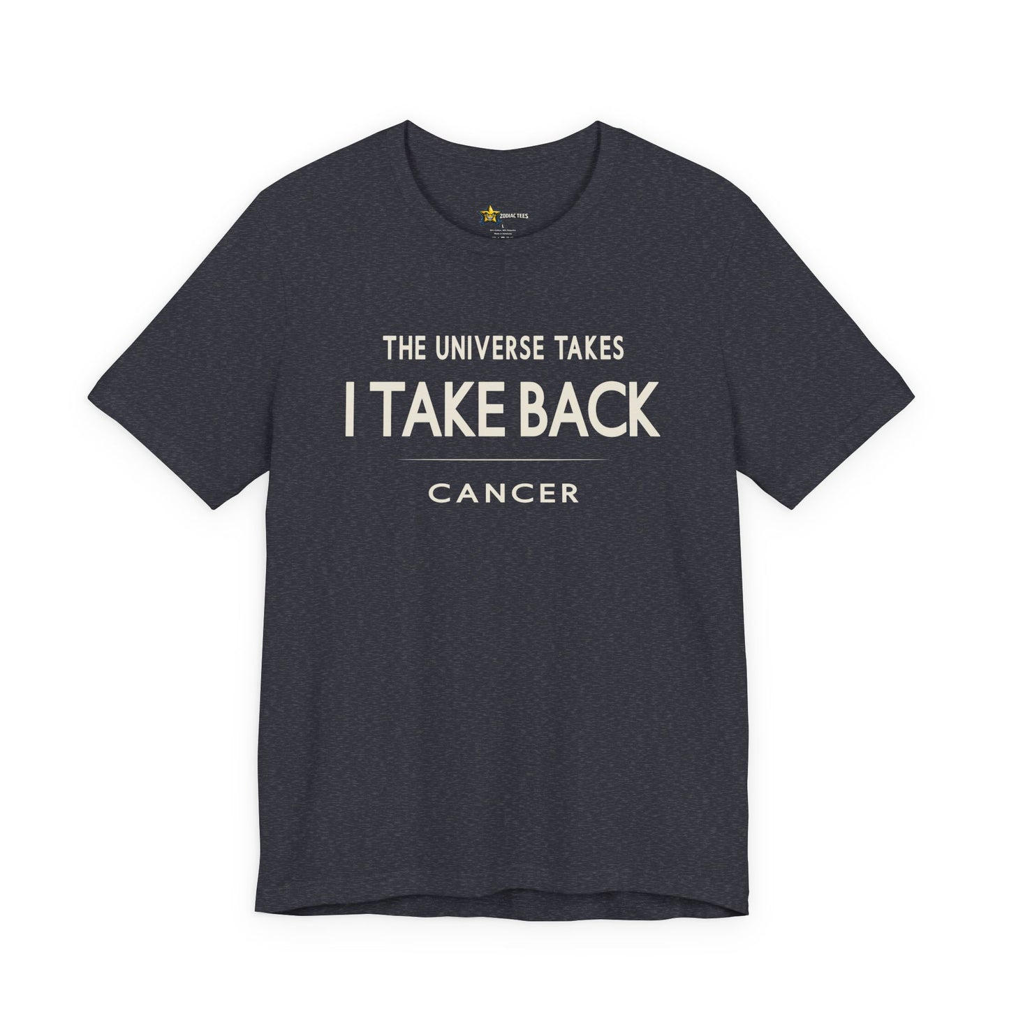 Cancer Bold Attitude T-Shirt – The Universe Takes I Take Back Tee