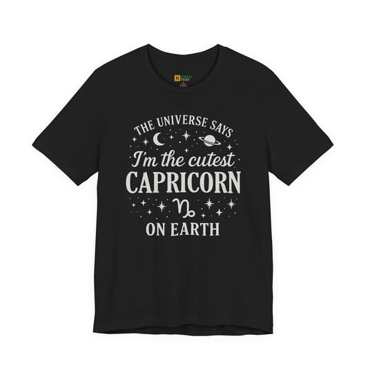 Black T-shirt with the text “The Universe Says I’m the Cutest Capricorn on Earth” in a celestial typography design.