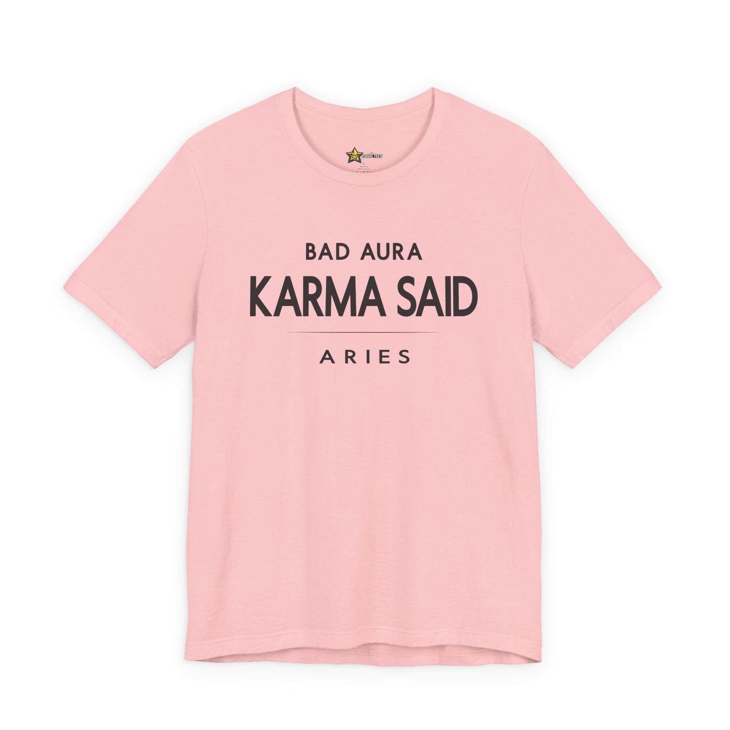 Aries Bad Aura Karma Said T-Shirt