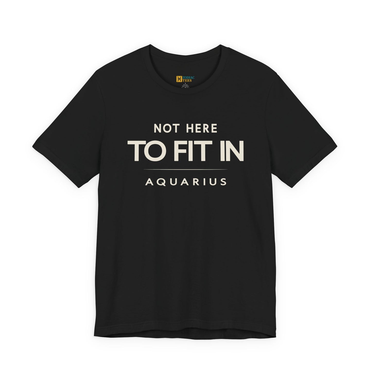 Aquarius astrology T-shirt with not here to fit in quote on white background.