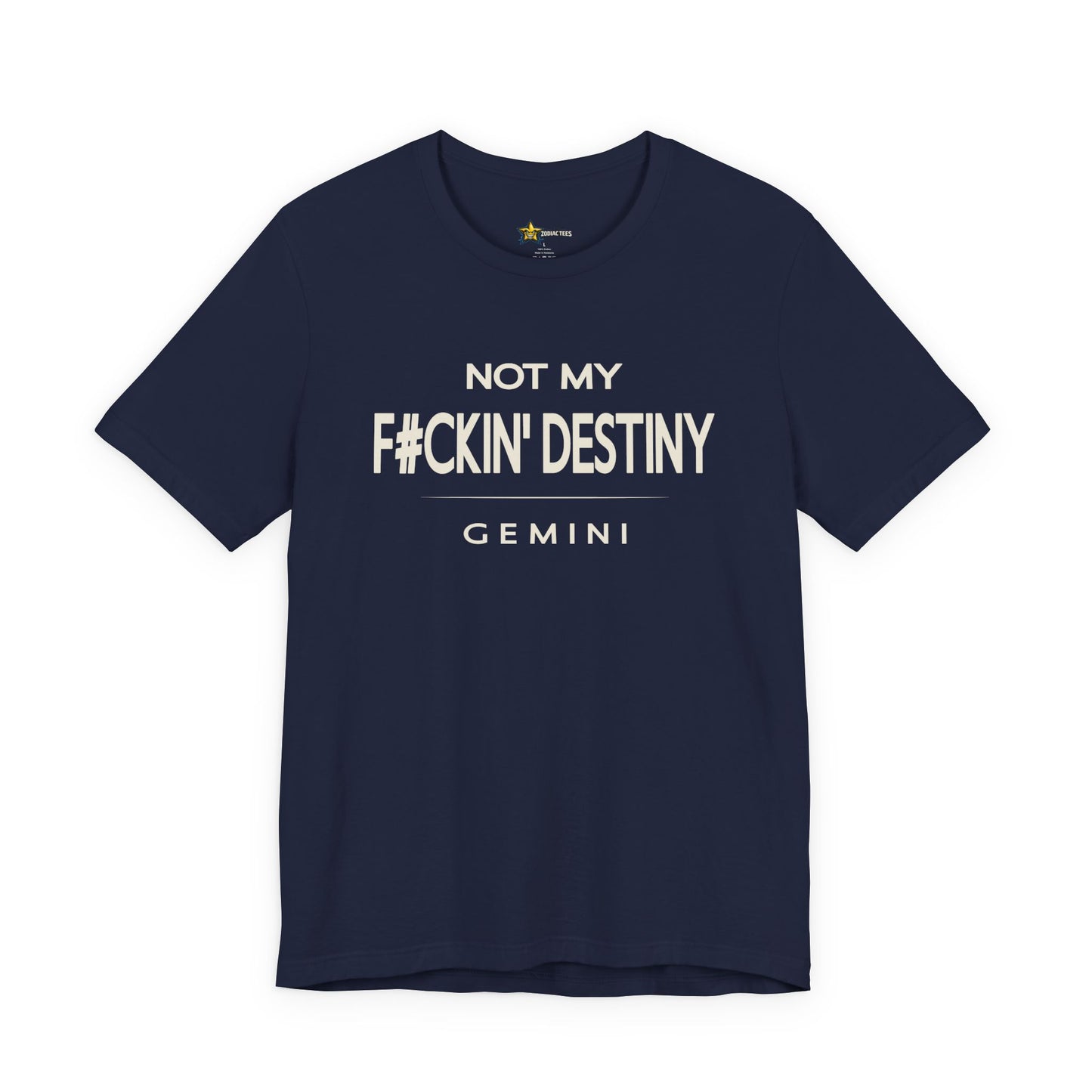 Gemini F#CKIN' Destiny T-Shirt