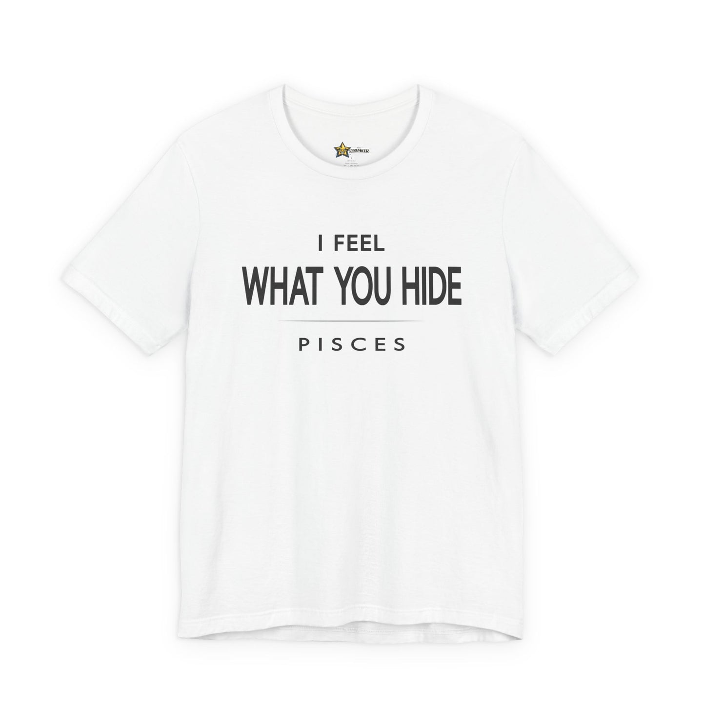 Pisces I Feel What You Hide T-Shirt