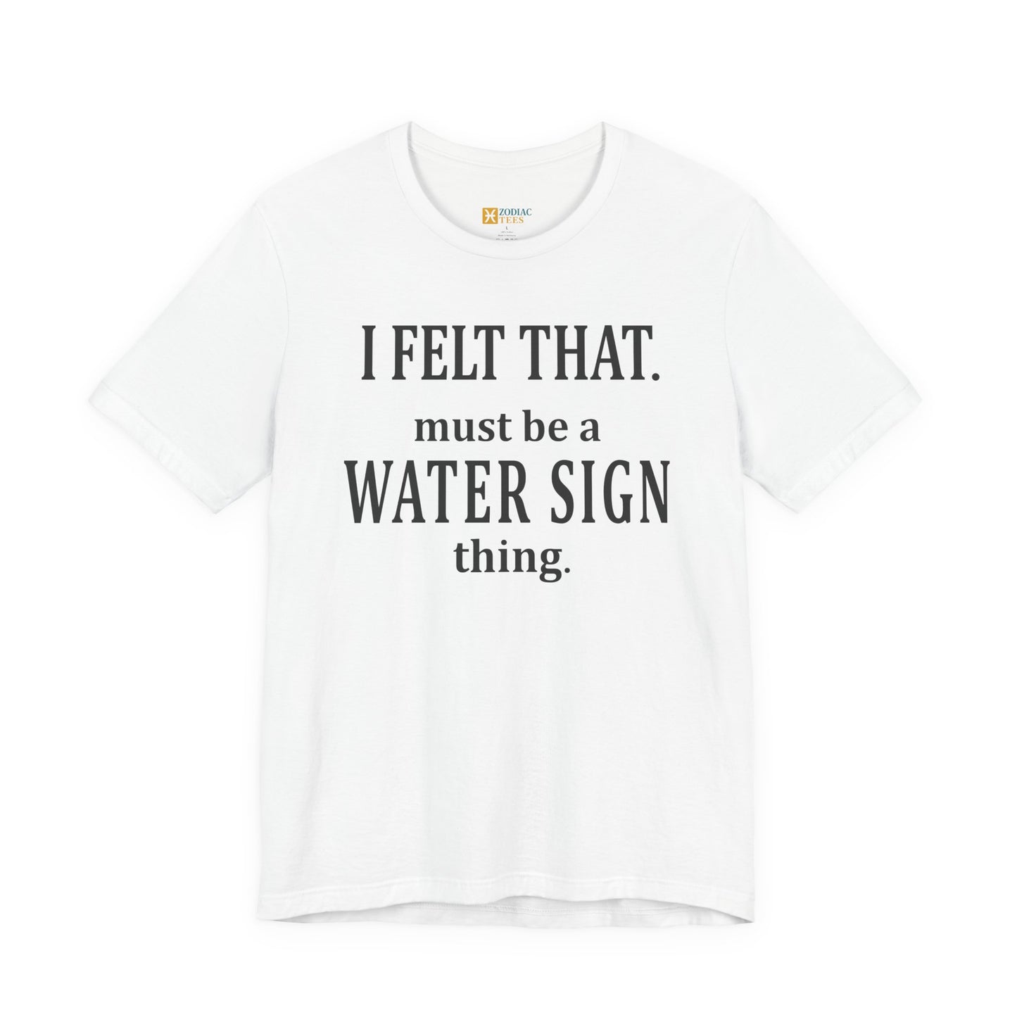Funny Water Sign T-Shirt – Astrology Tee for Cancer, Scorpio & Pisces