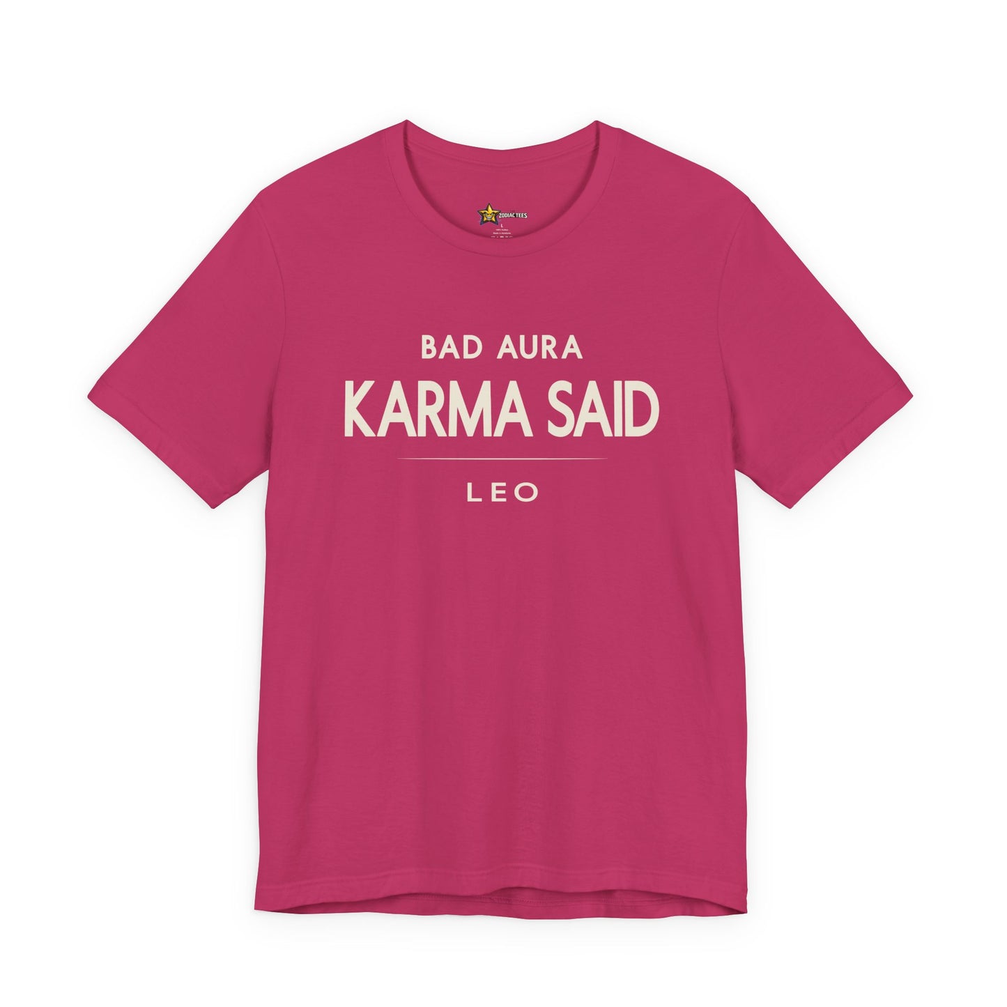 Leo Bad Aura Karma Said T-Shirt