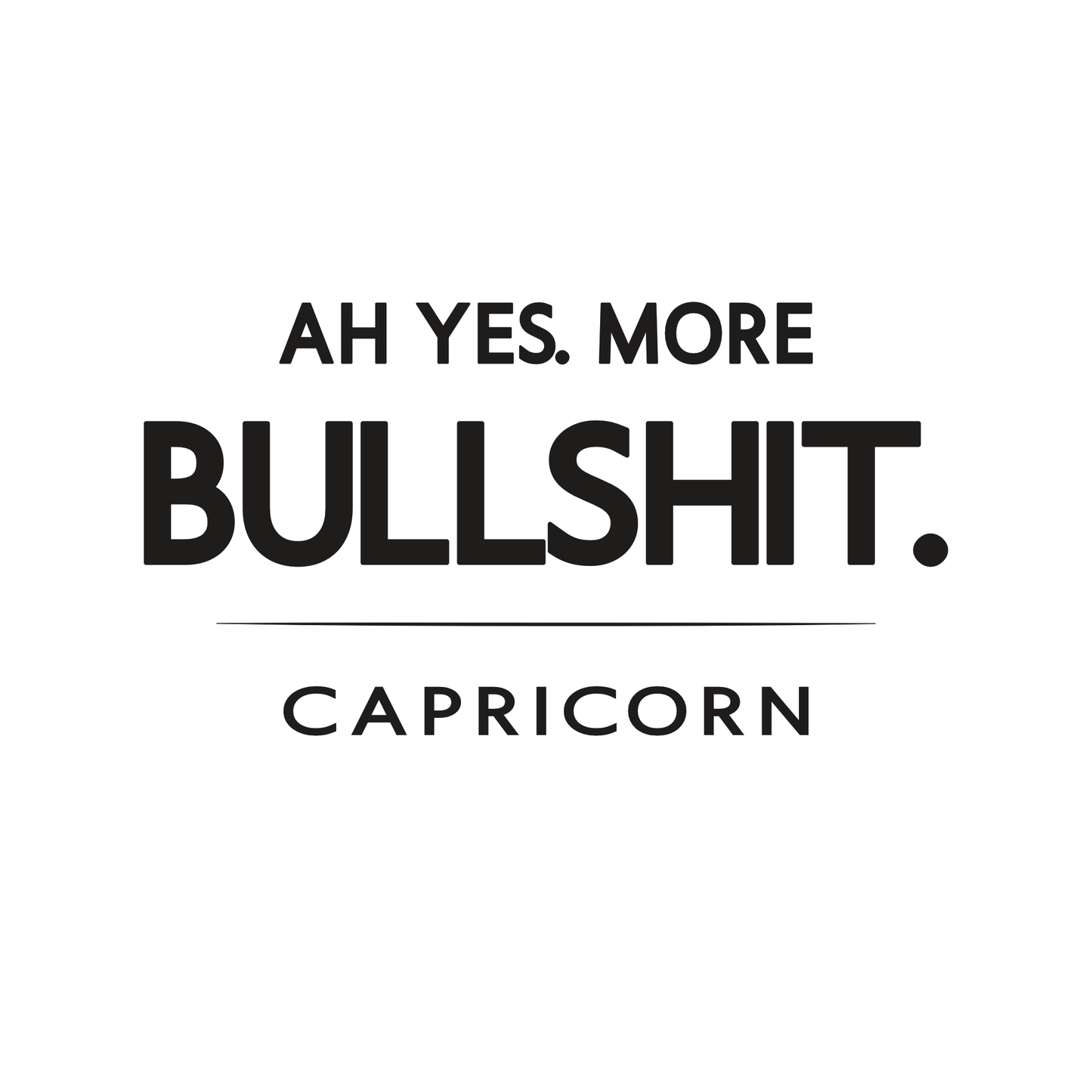 Capricorn t-shirt design with minimalist typography quote and clean centered layout