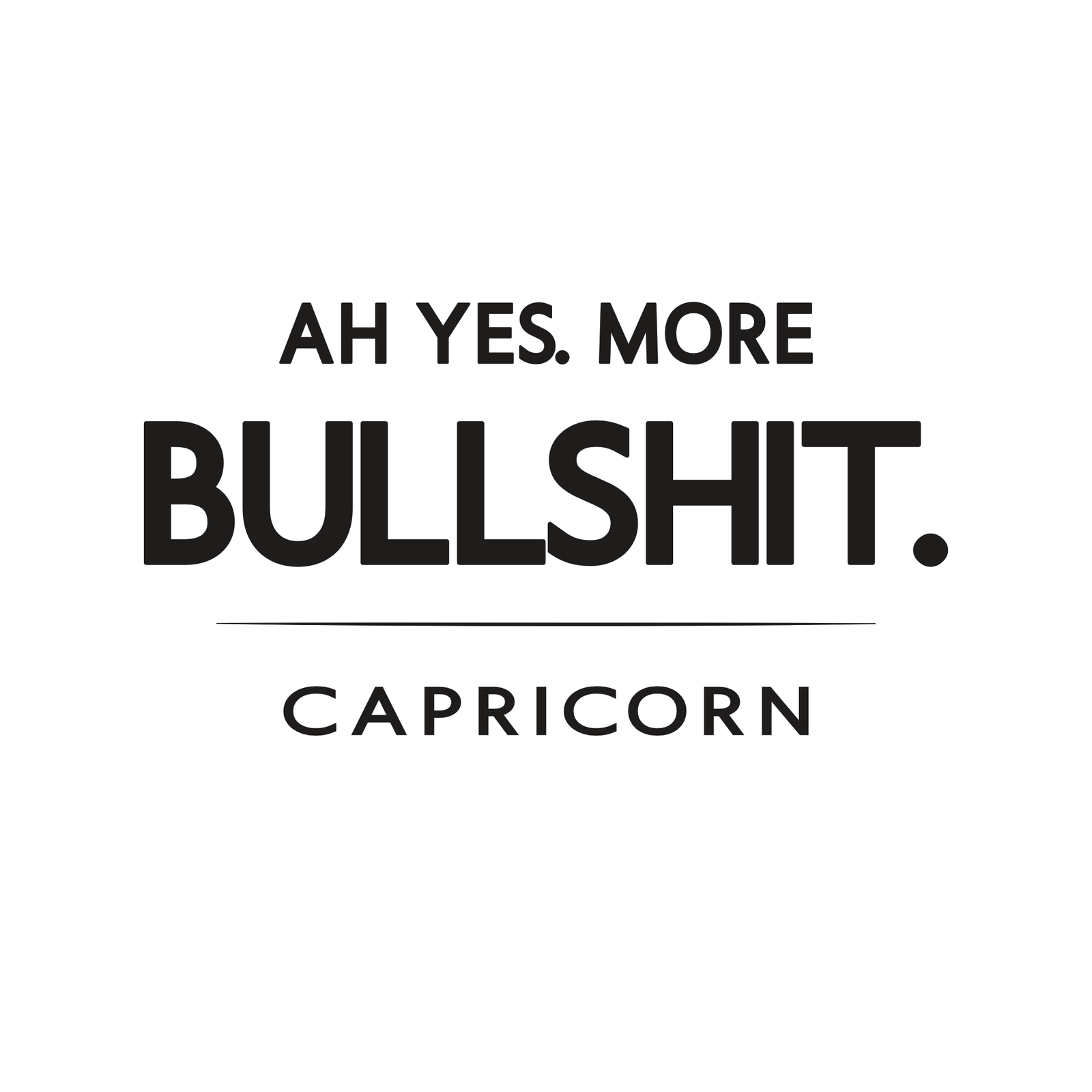 Capricorn t-shirt design with minimalist typography quote and clean centered layout