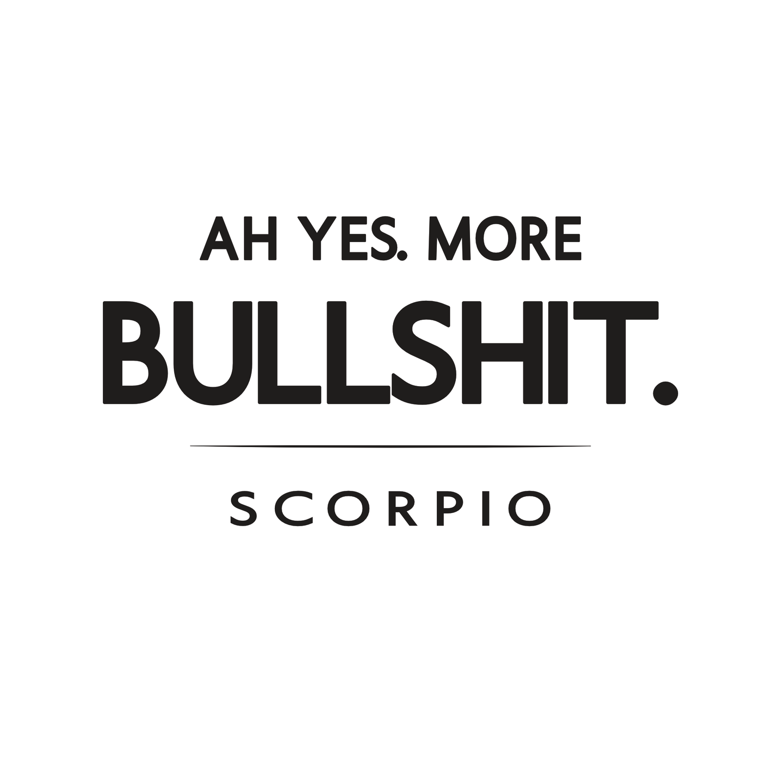 Scorpio t-shirt design with minimalist typography quote and clean centered layout