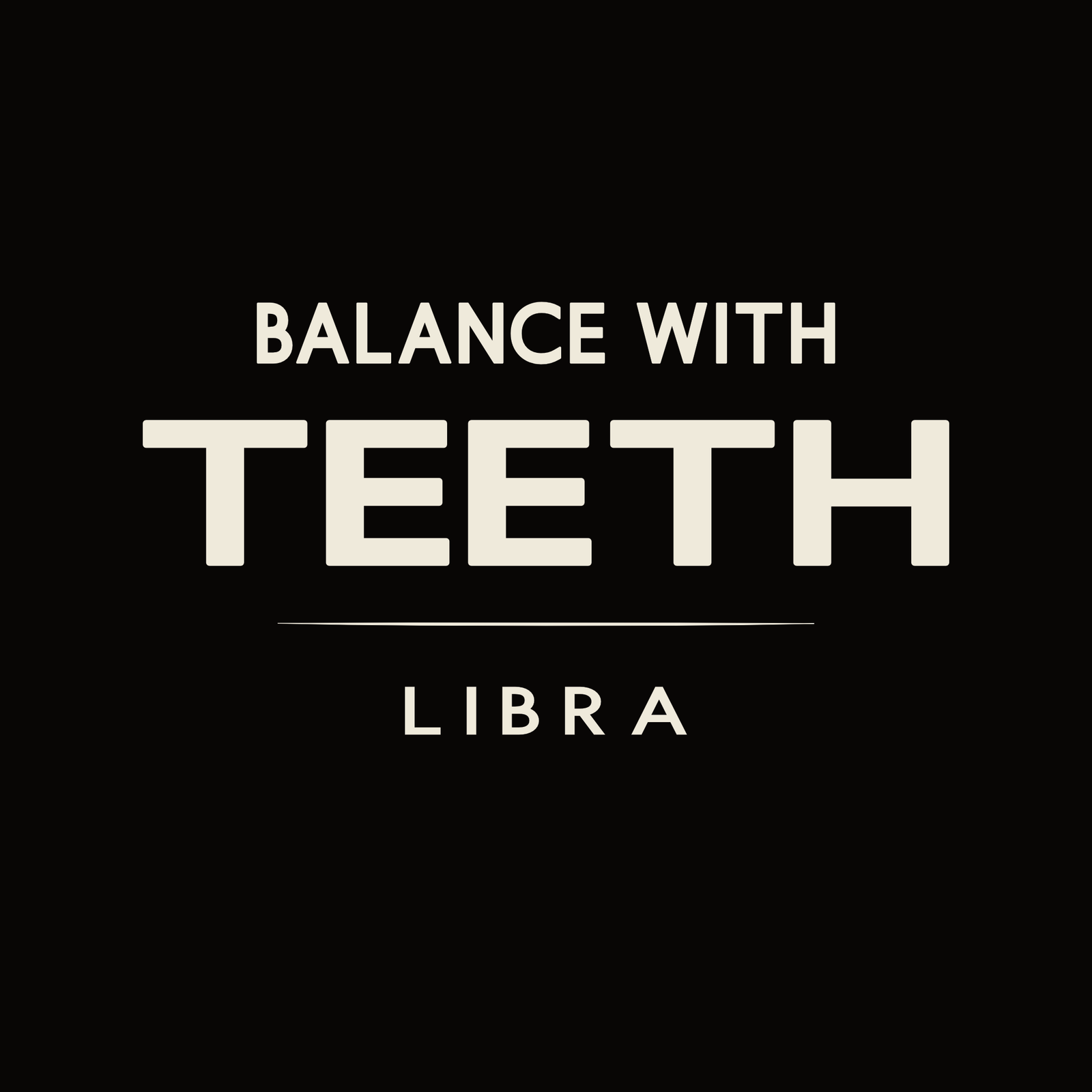 Libra t-shirt design with minimalist “Balance With Teeth” typography layout