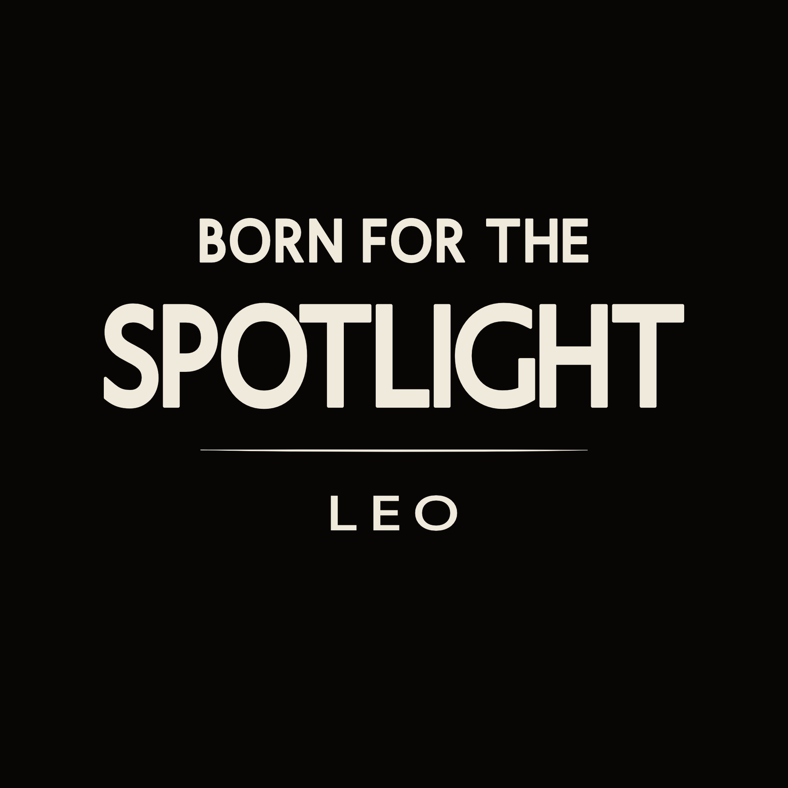 Leo t-shirt design with minimalist “Born for the Spotlight” typography layout