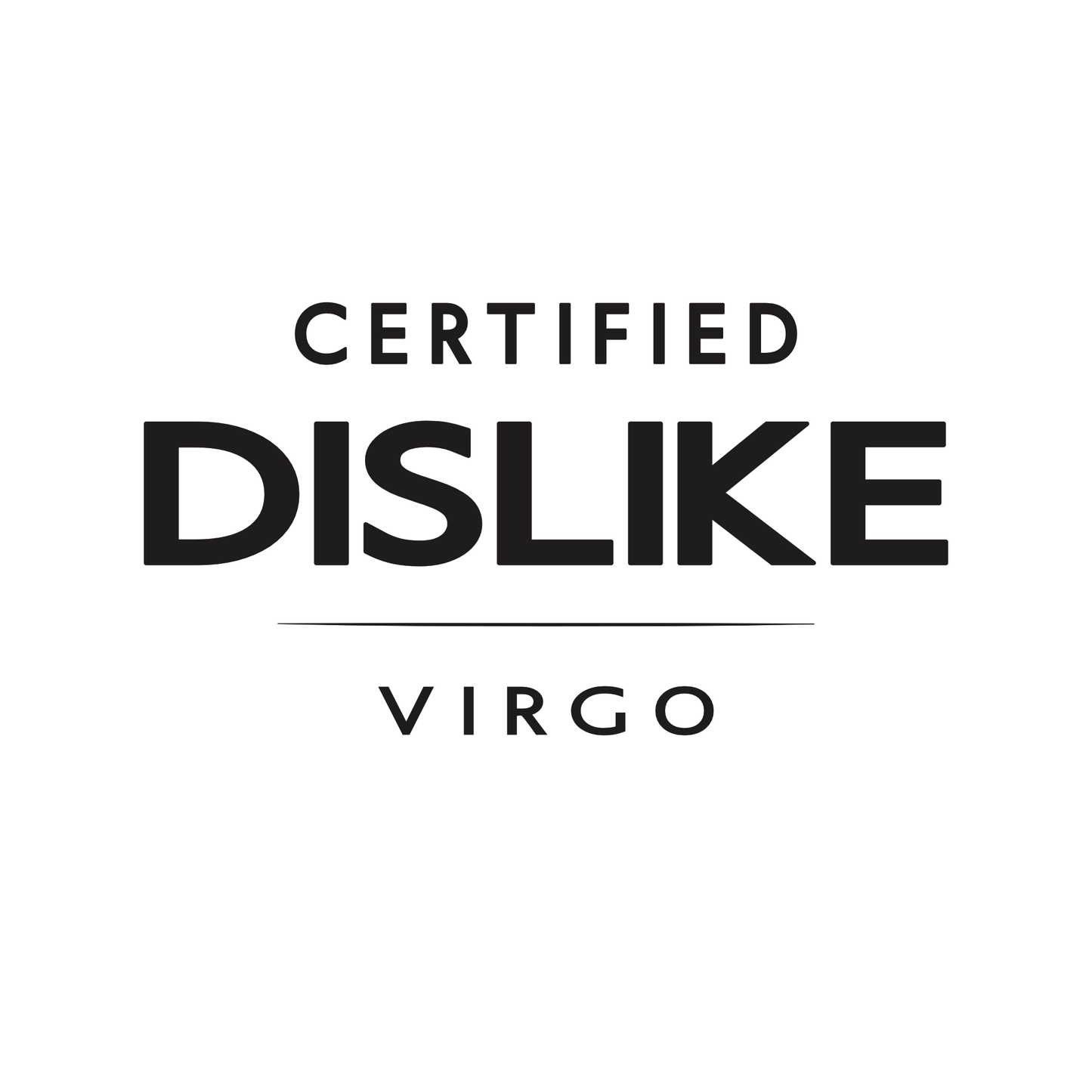 Certified Dislike Virgo t-shirt design with minimalist bold typography layout