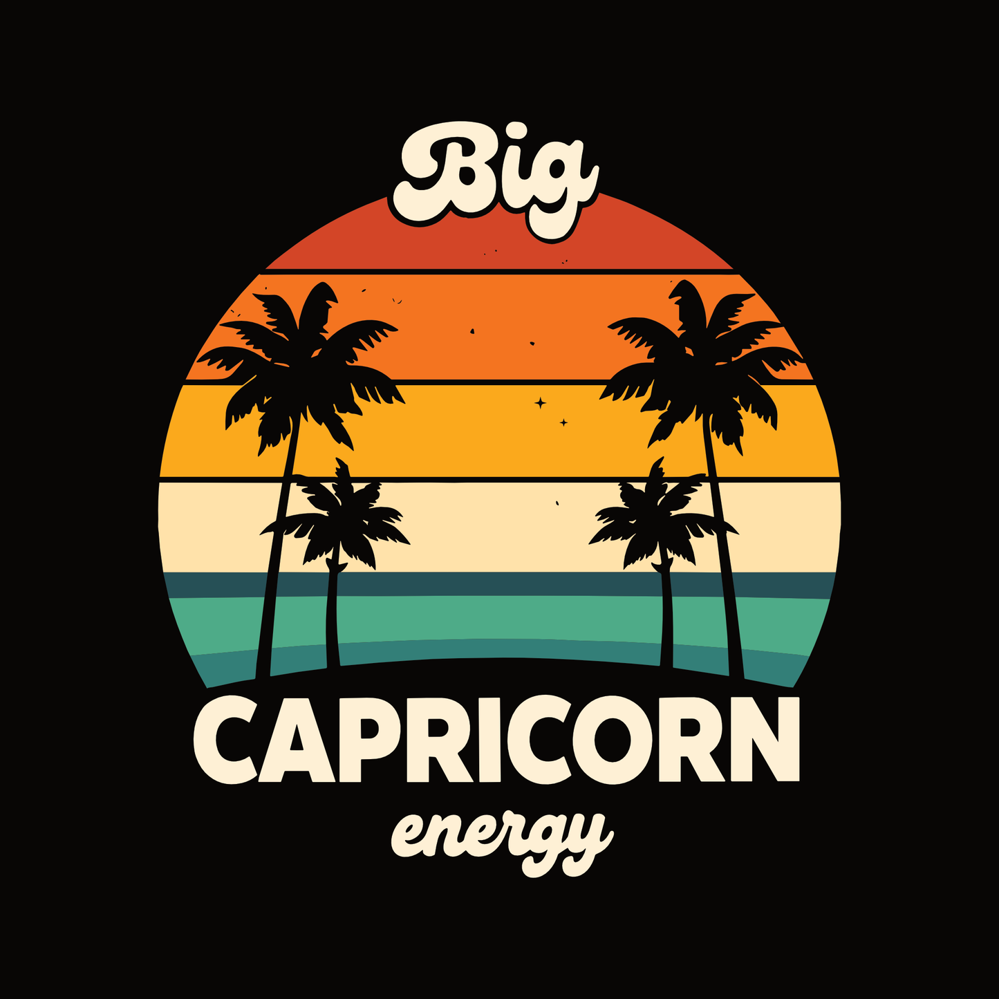 Big Capricorn Energy zodiac design featuring a retro sunset and palm trees.