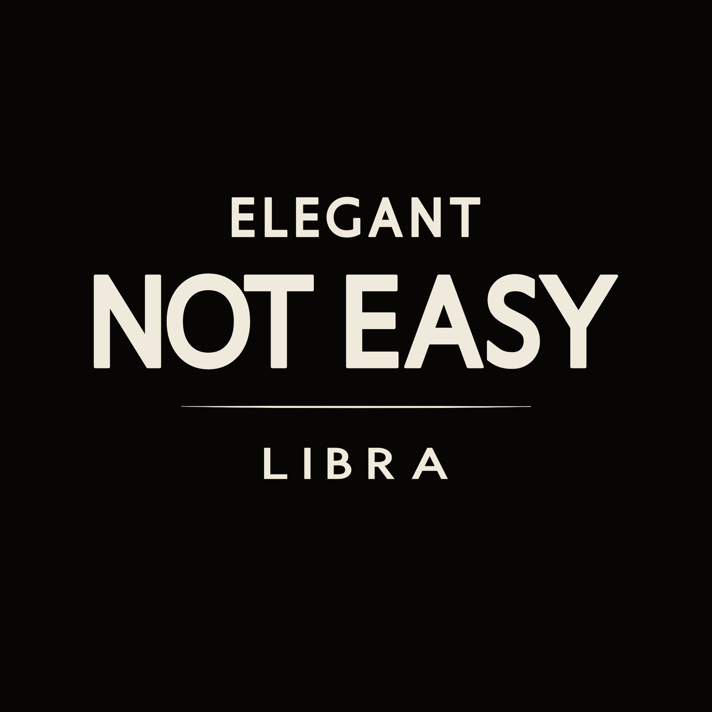Libra t-shirt design with minimalist “Elegant Not Easy” typography layout