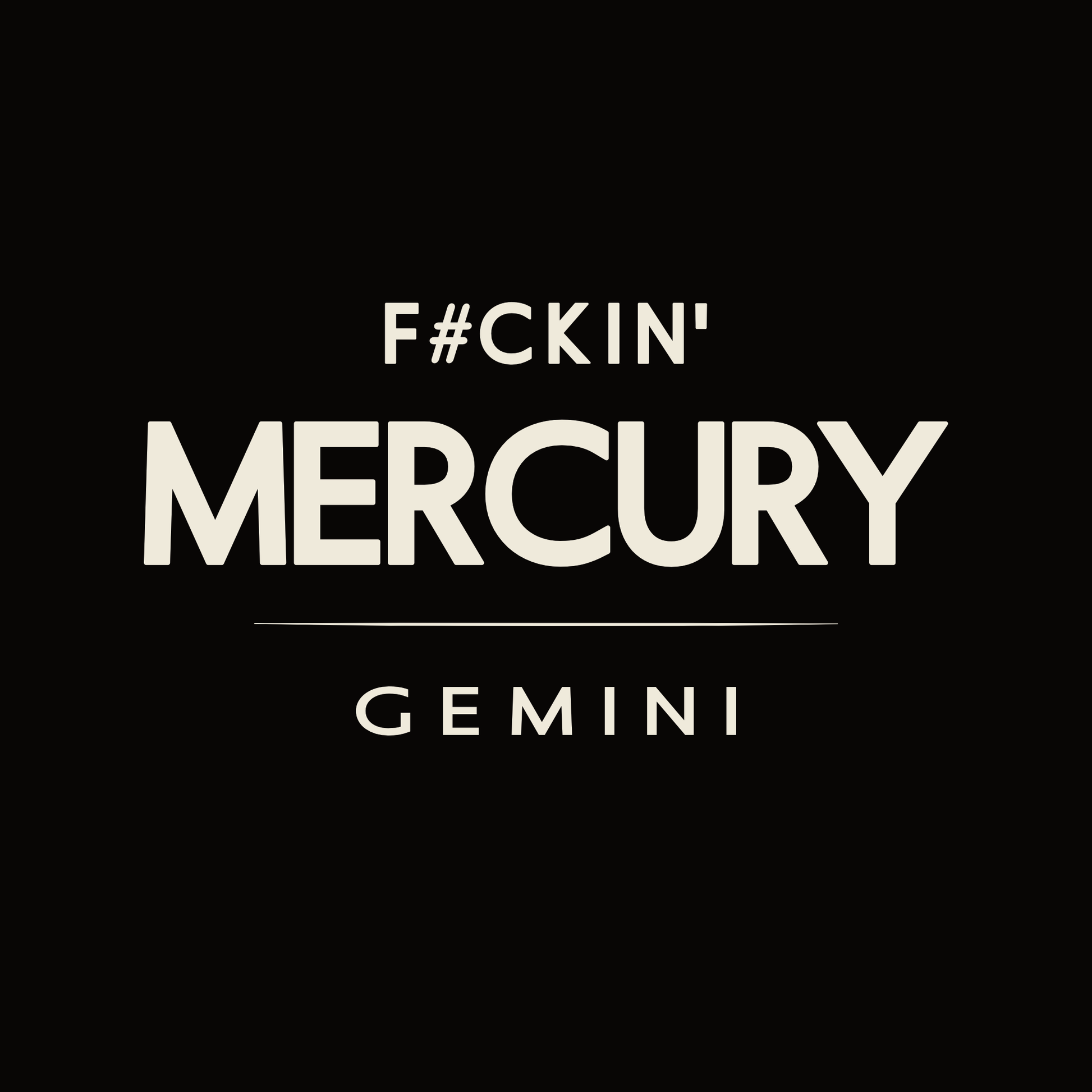 F#ckin’ Mercury Gemini t-shirt design with minimalist bold typography layout