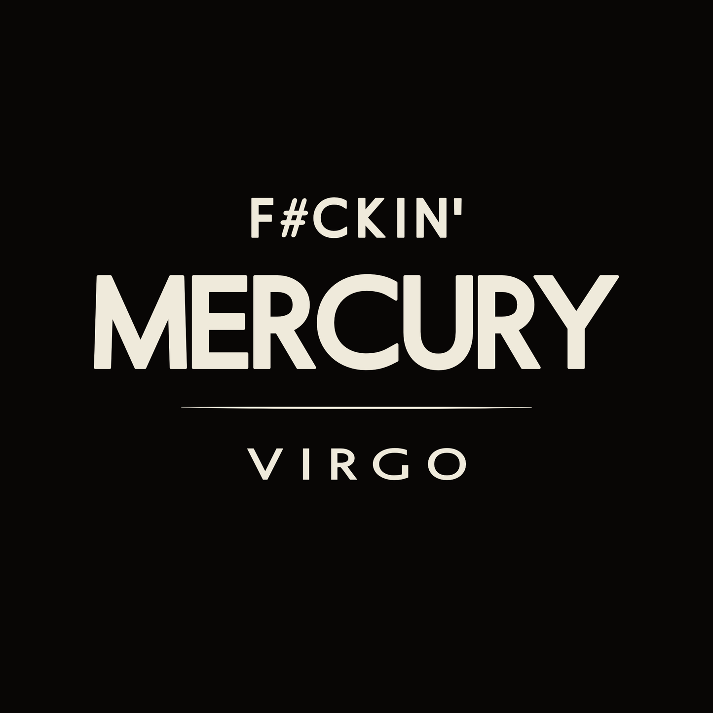 F#ckin’ Mercury Virgo t-shirt design with minimalist bold typography layout