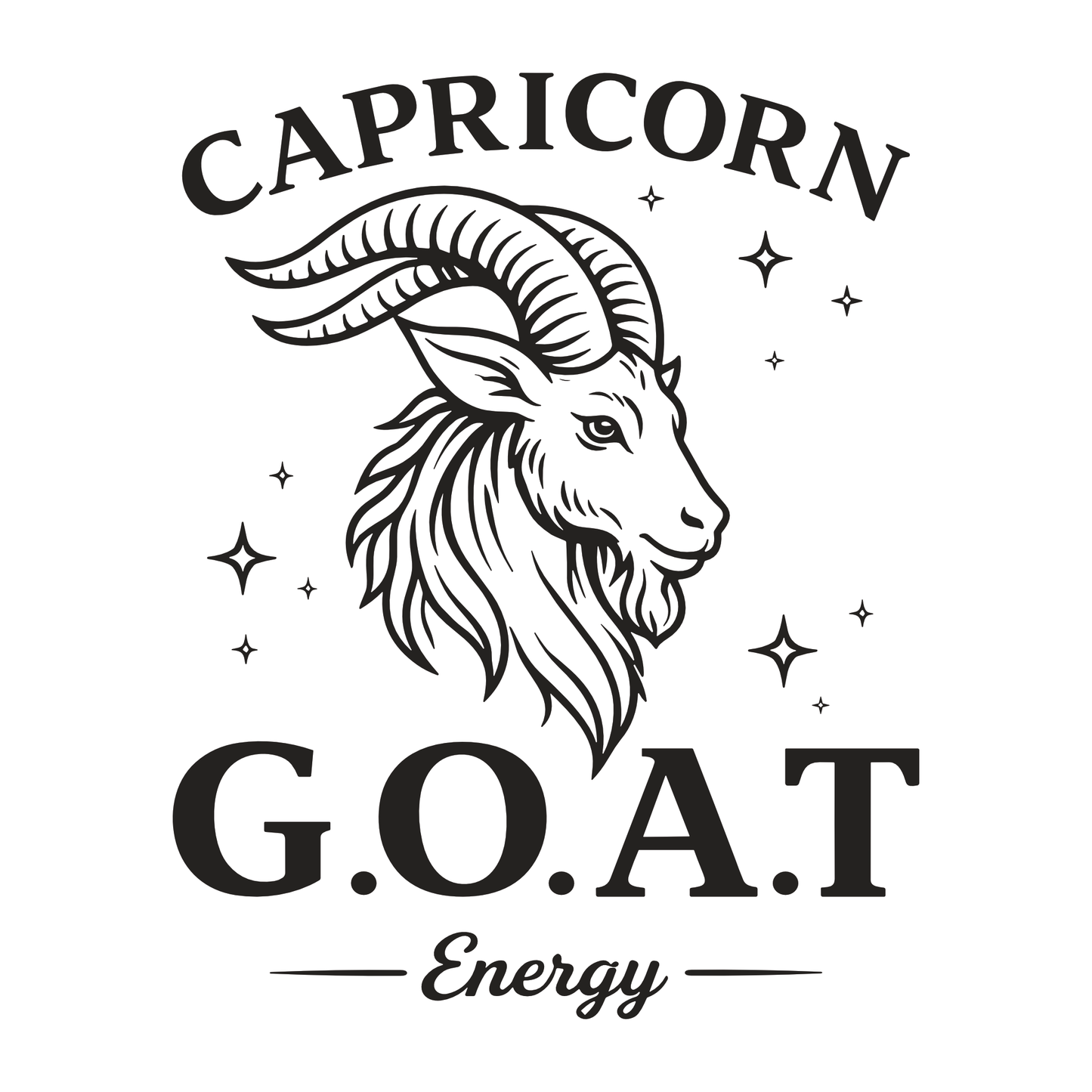 Black and white Capricorn G.O.A.T Energy zodiac design with a detailed goat head illustration and star accents in a vintage typography style.