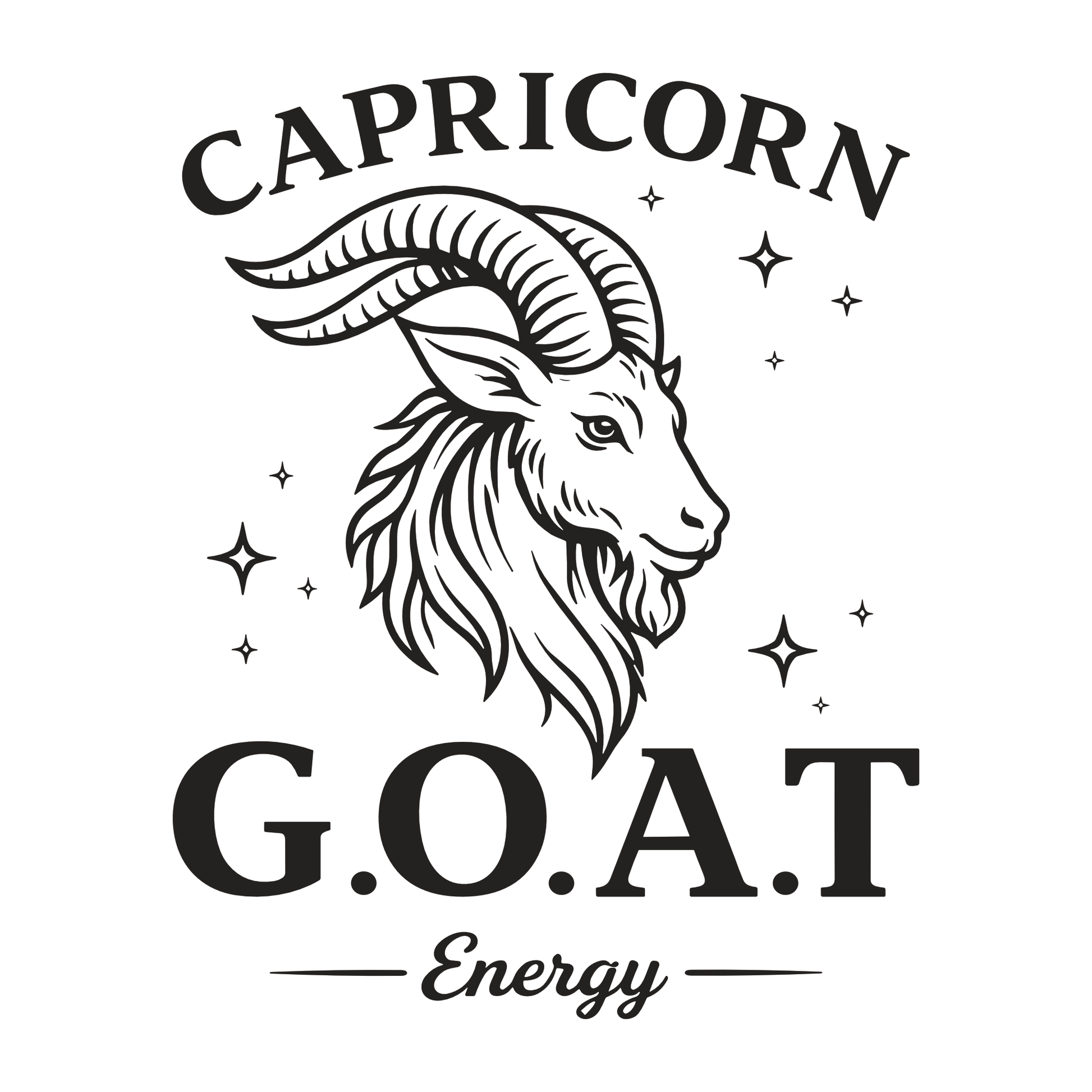Black and white Capricorn G.O.A.T Energy zodiac design with a detailed goat head illustration and star accents in a vintage typography style.