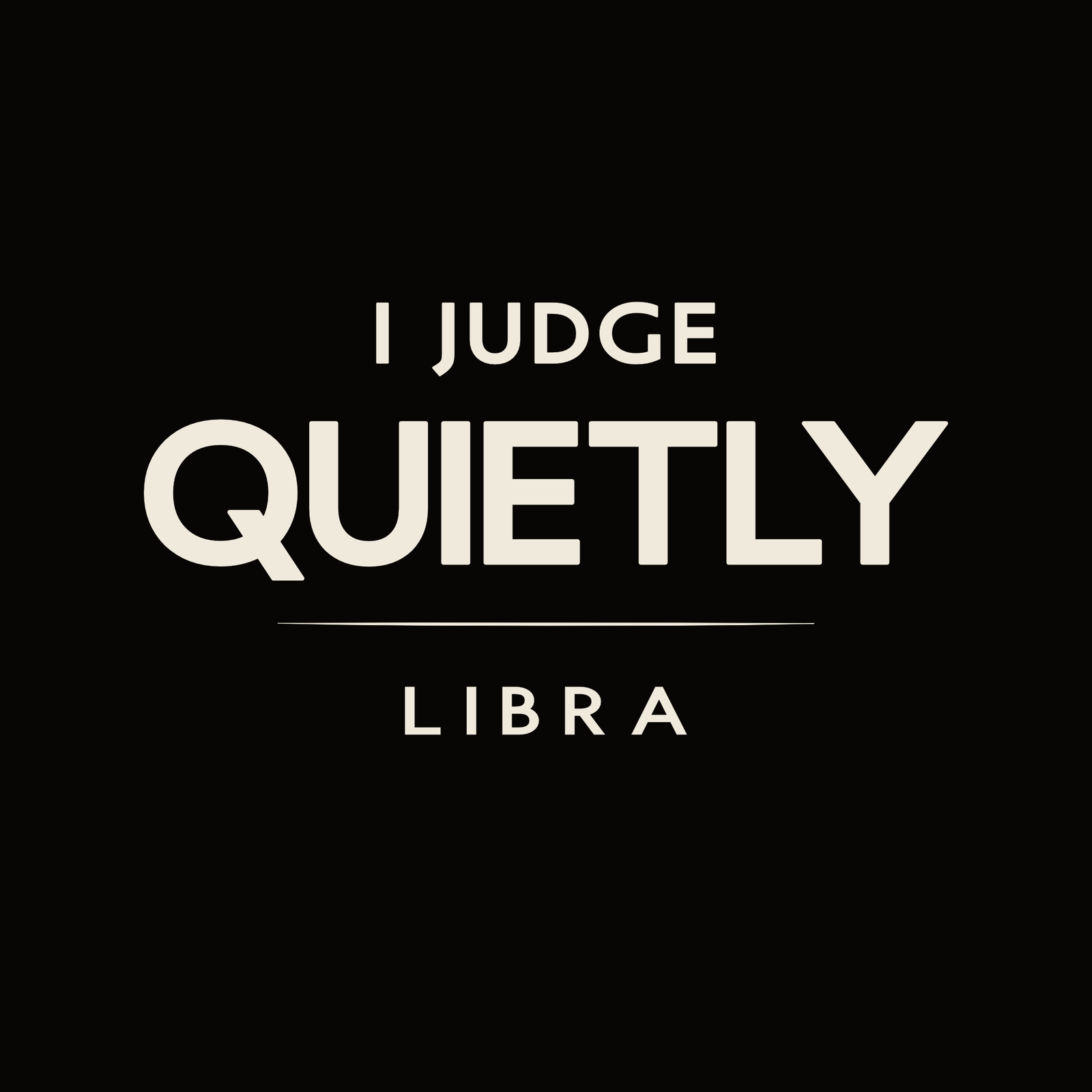 Libra t-shirt design with minimalist “I Judge Quietly” typography layout