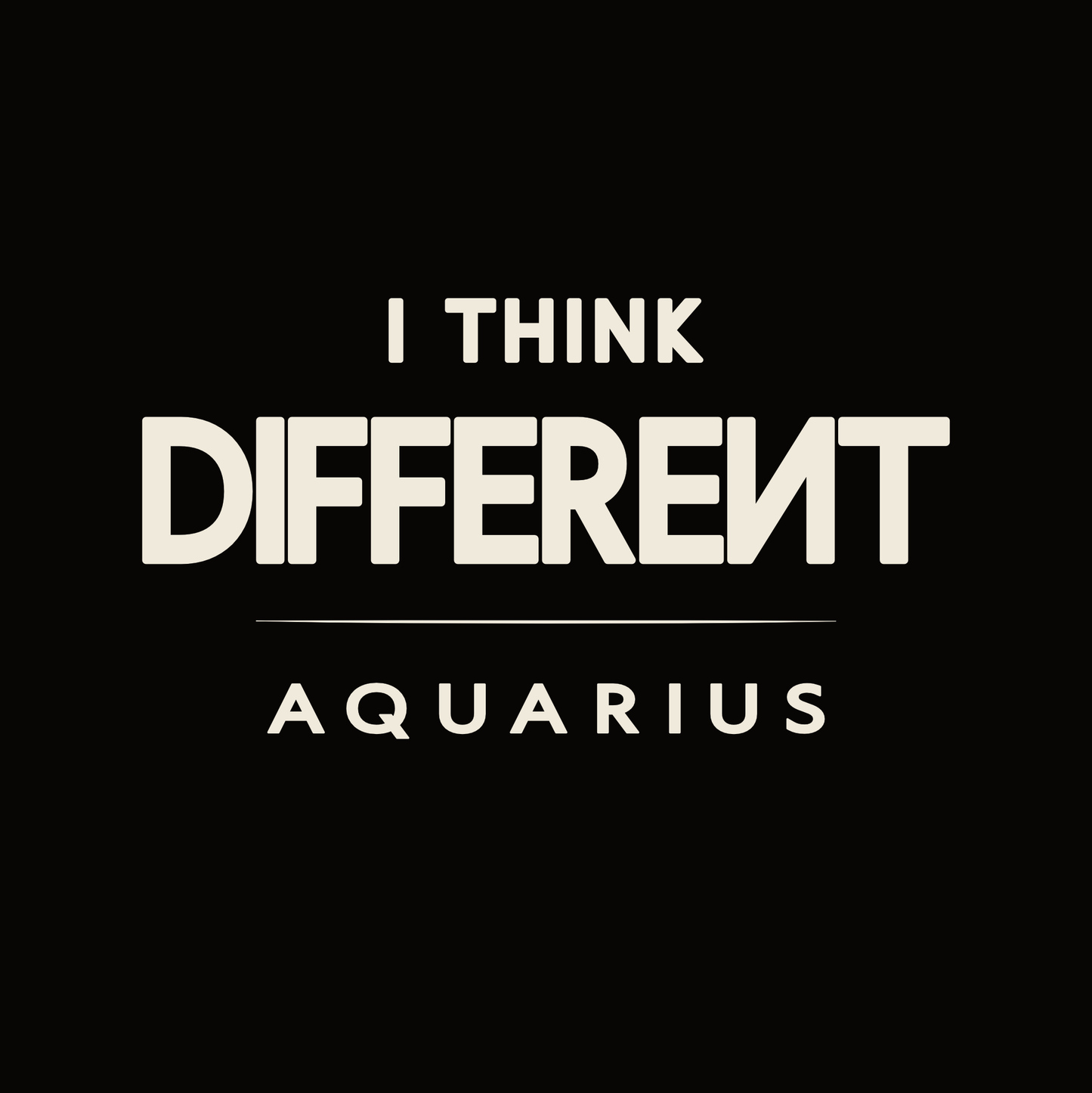 Aquarius T-shirt design featuring I think different typography quote.