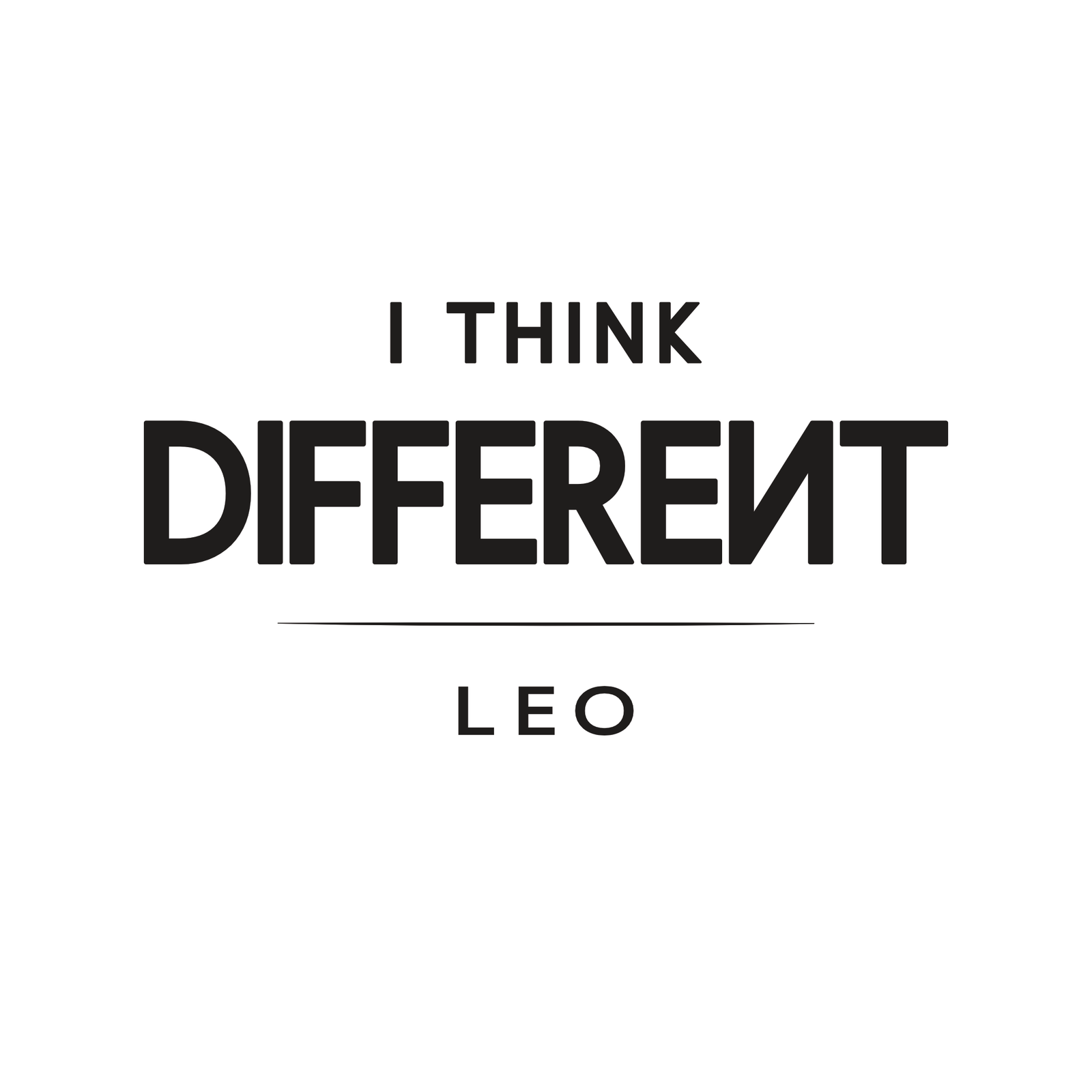 Leo t-shirt design with minimalist typography quote “I Think Different” layout