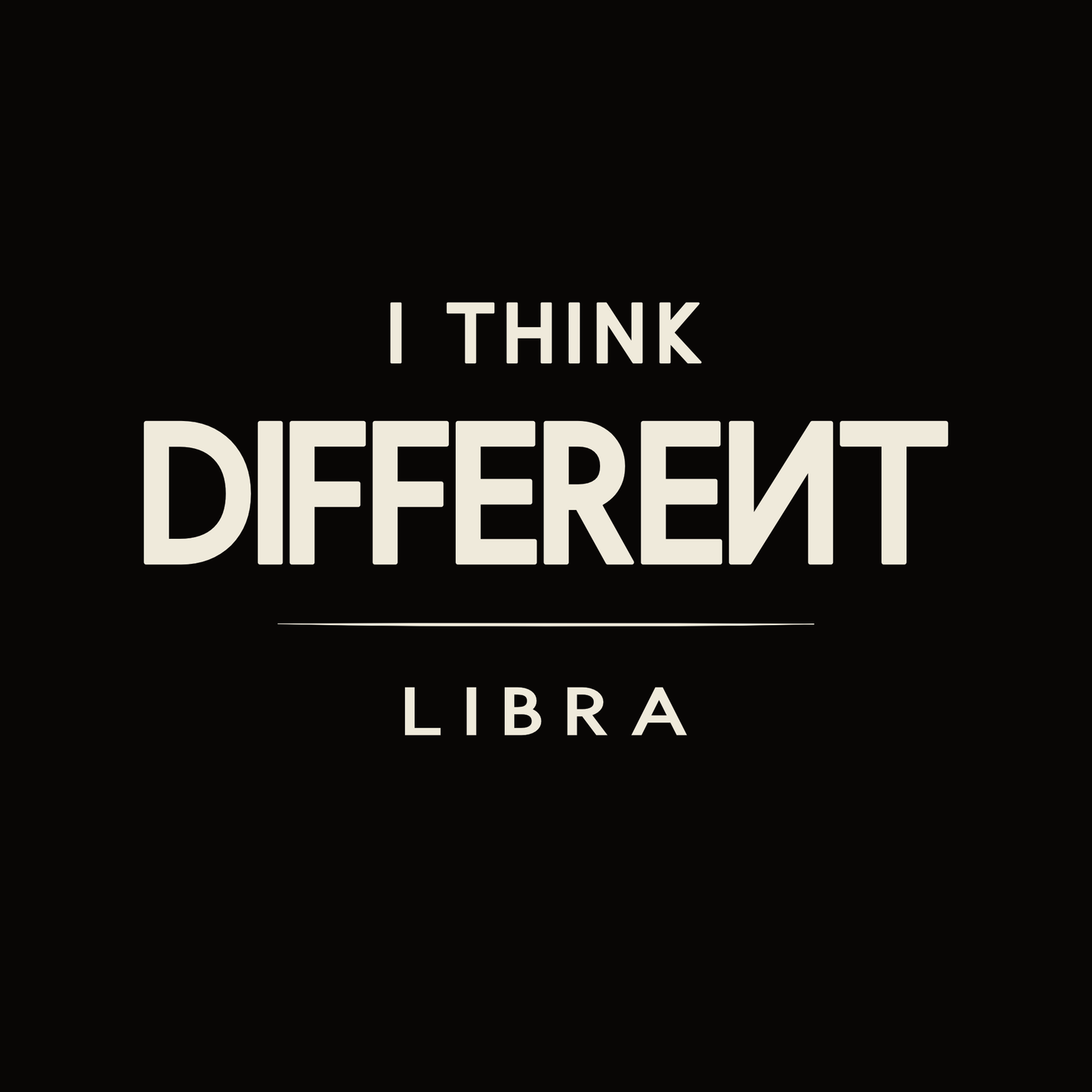 Libra t-shirt design with minimalist typography quote “I Think Different” layout