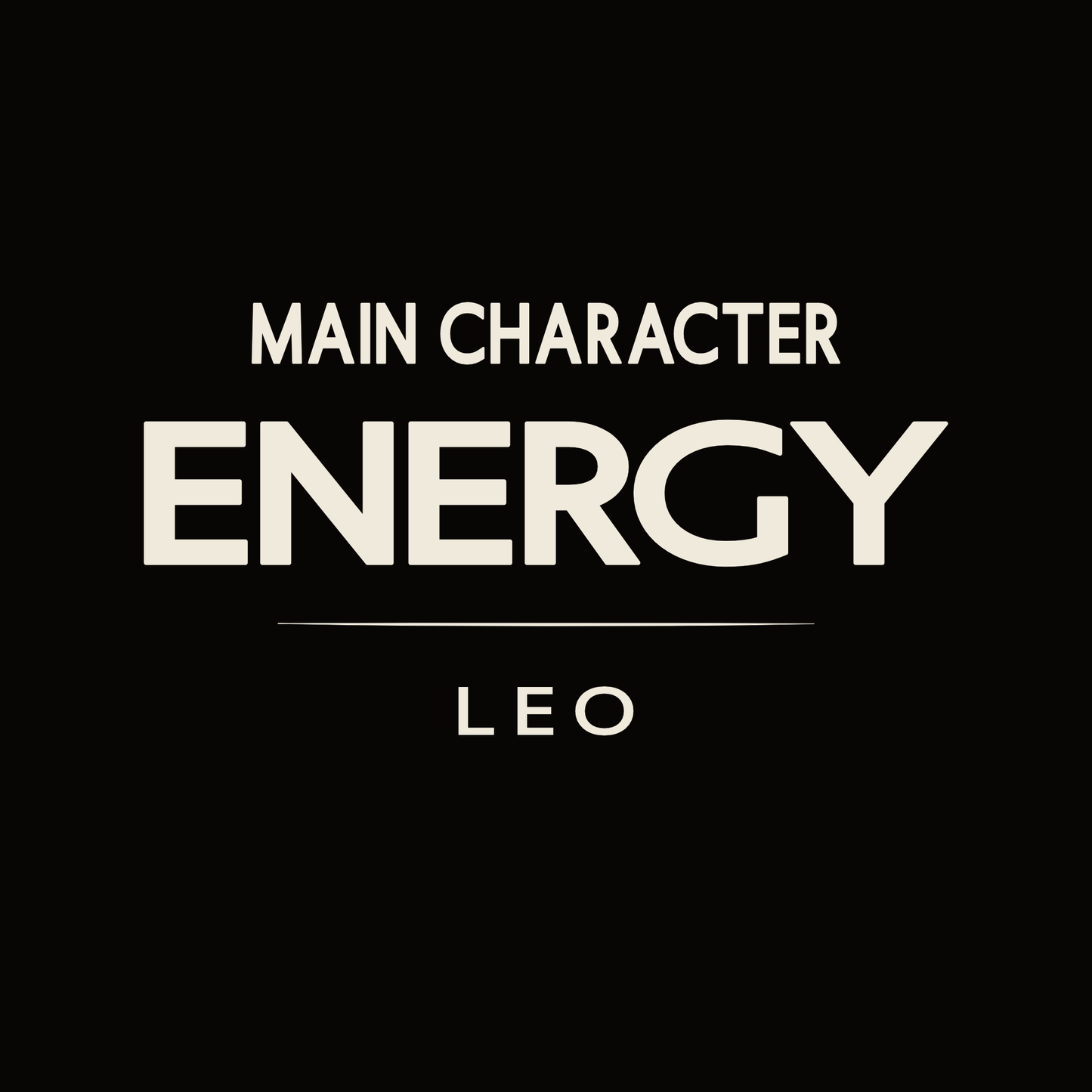 Leo t-shirt design with minimalist “Main Character Energy” typography layout