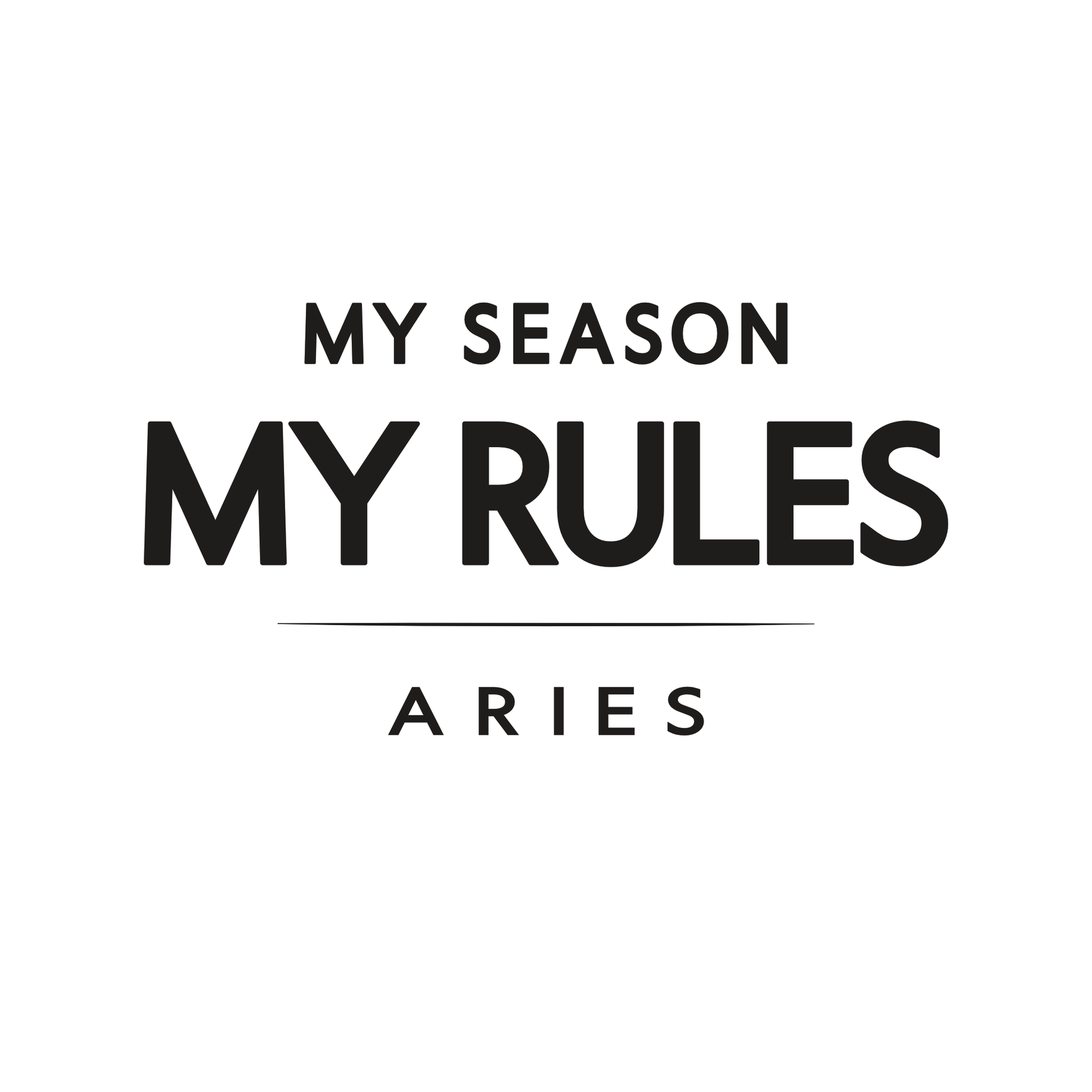 Aries t-shirt design with minimalist typography quote “My season my rules” and clean layout