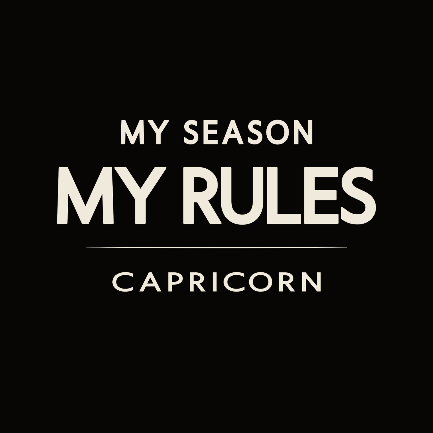 Capricorn t-shirt design with minimalist typography quote “My Season My Rules” layout