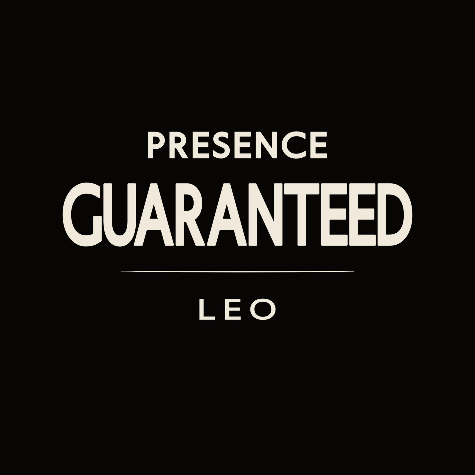 Leo t-shirt design with minimalist “Presence Guaranteed” typography layout