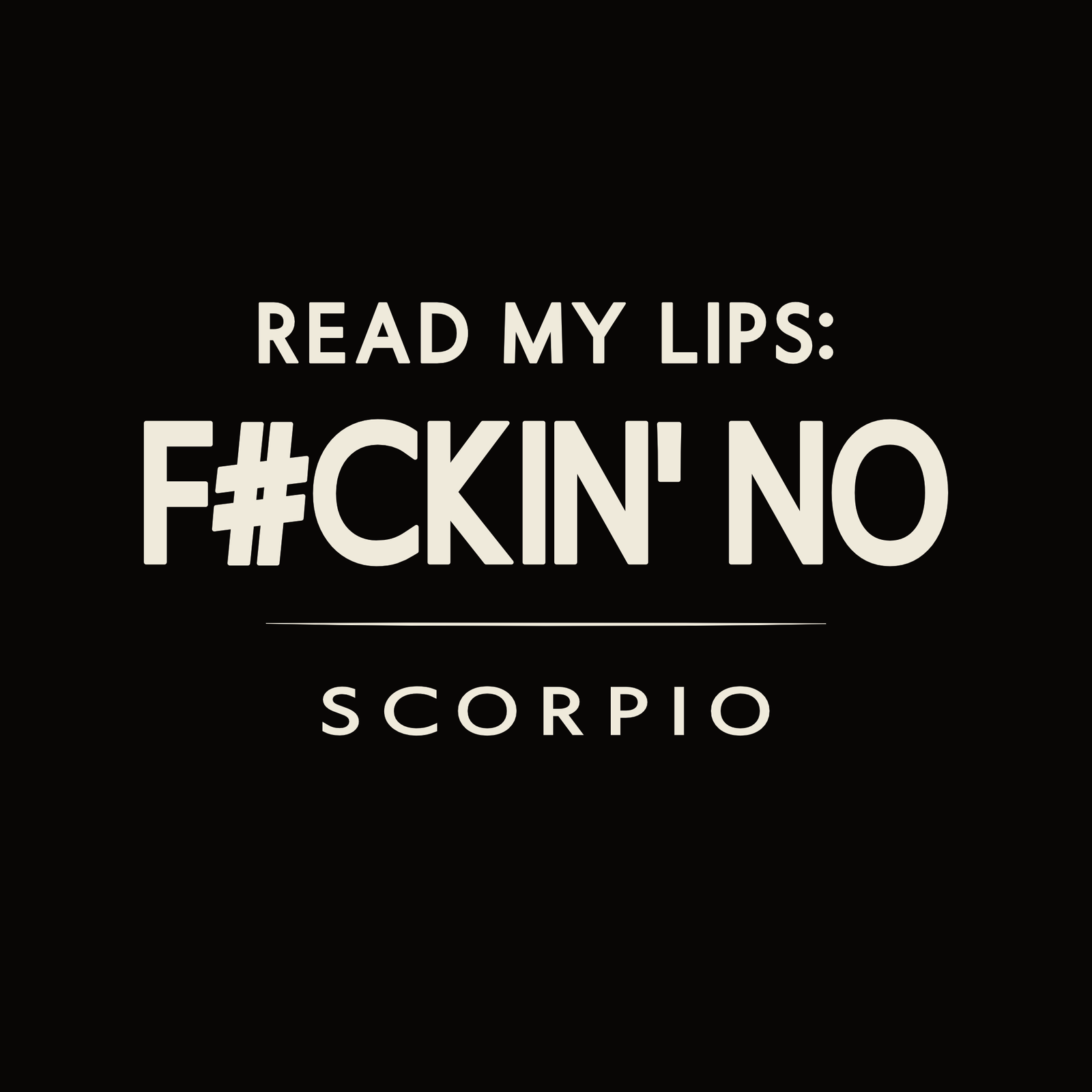 Scorpio astrology t-shirt typography design with bold statement quote