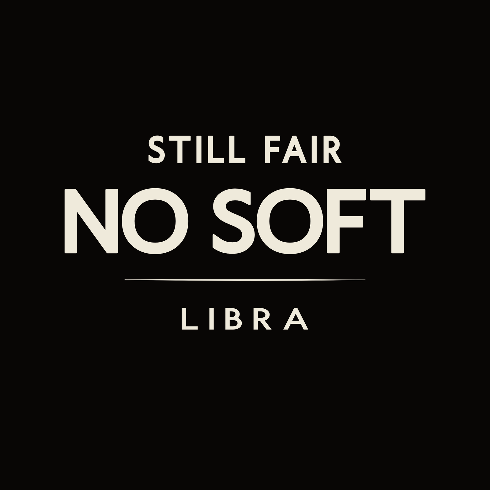 Libra t-shirt design with minimalist “Still Fair No Soft” typography layout