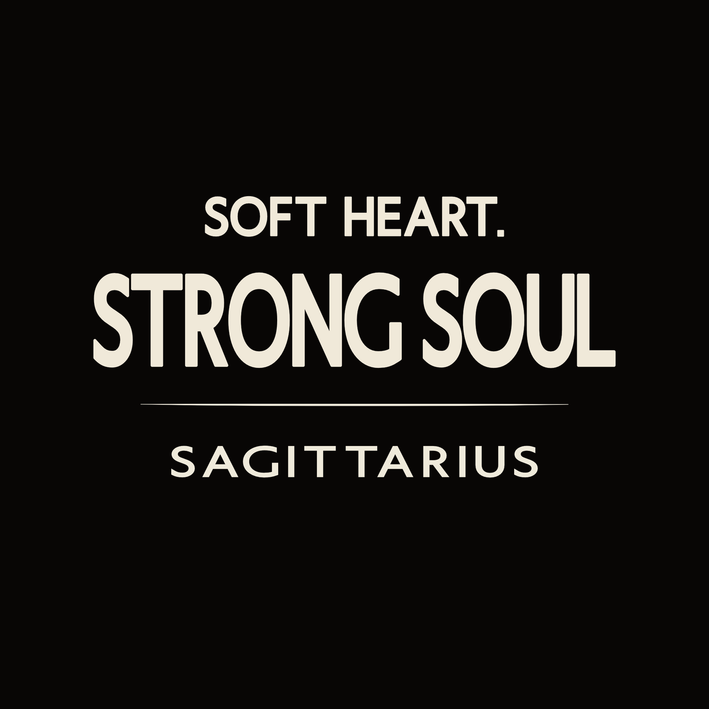 Sagittarius t-shirt design with minimalist “Soft Heart Strong Soul” quote layout