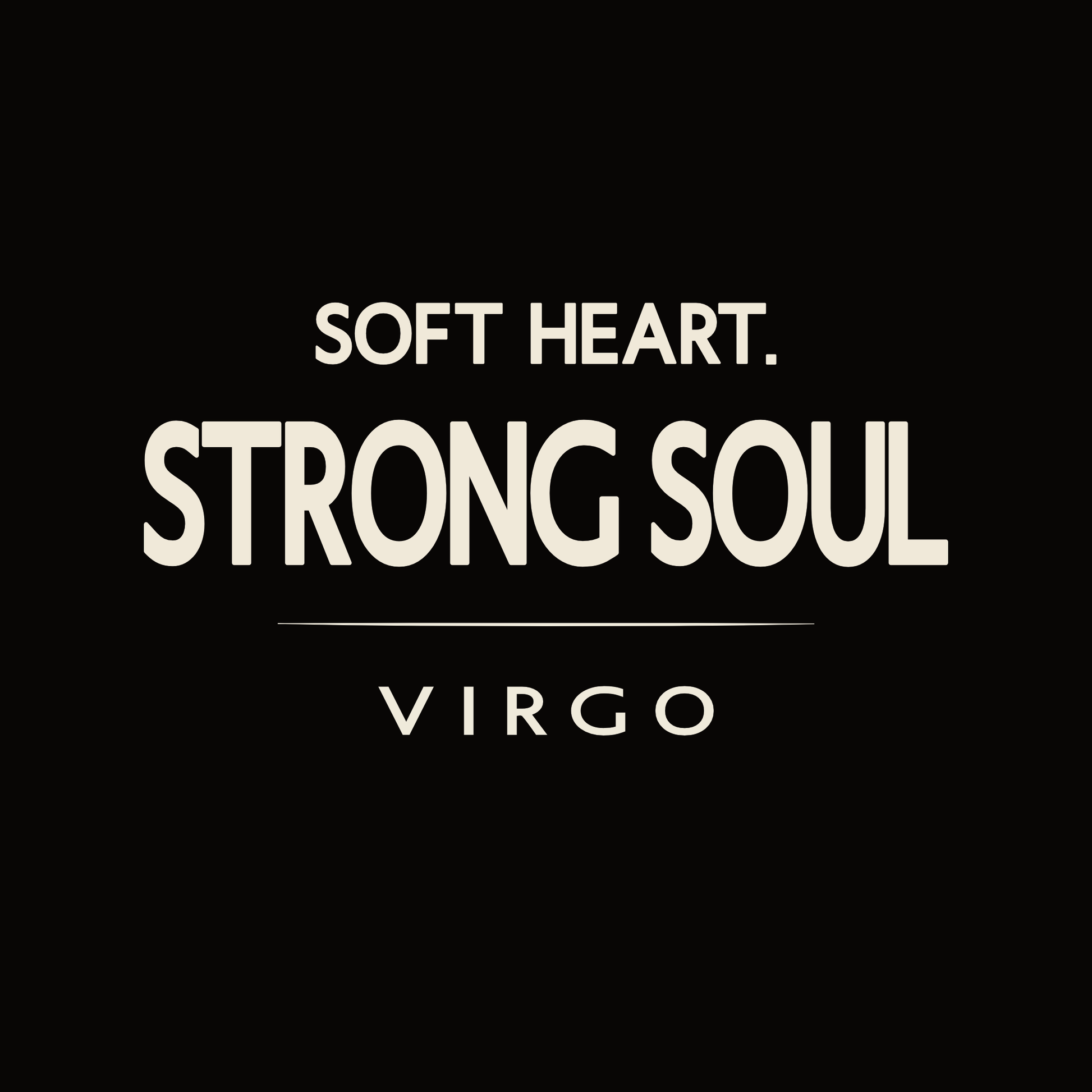 Virgo t-shirt design with minimalist “Soft Heart Strong Soul” quote layout