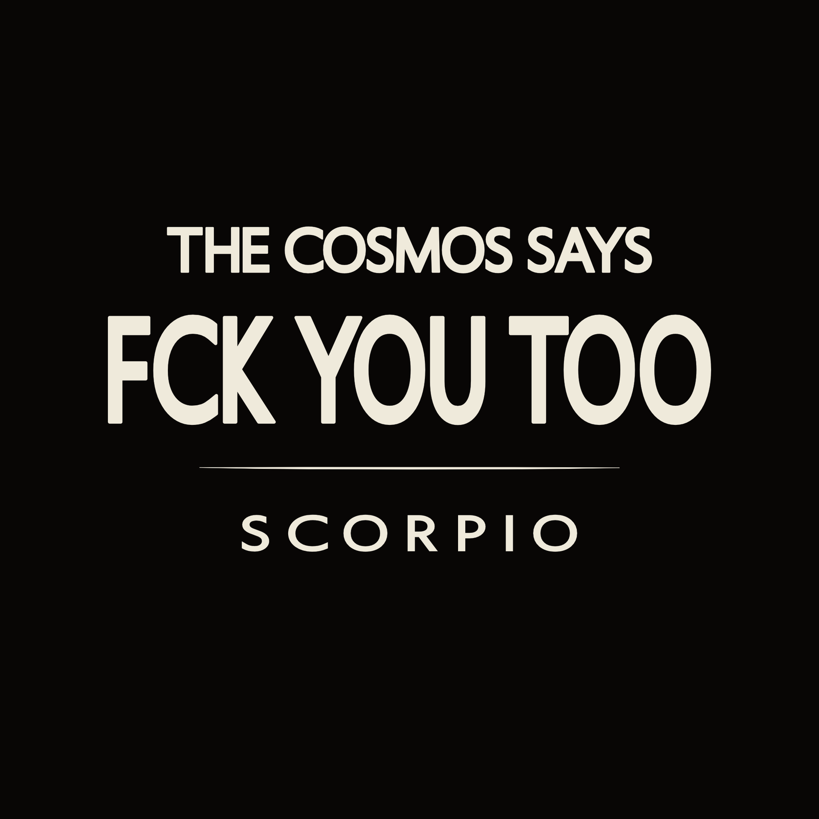 Scorpio astrology typography design with bold cosmic quote text