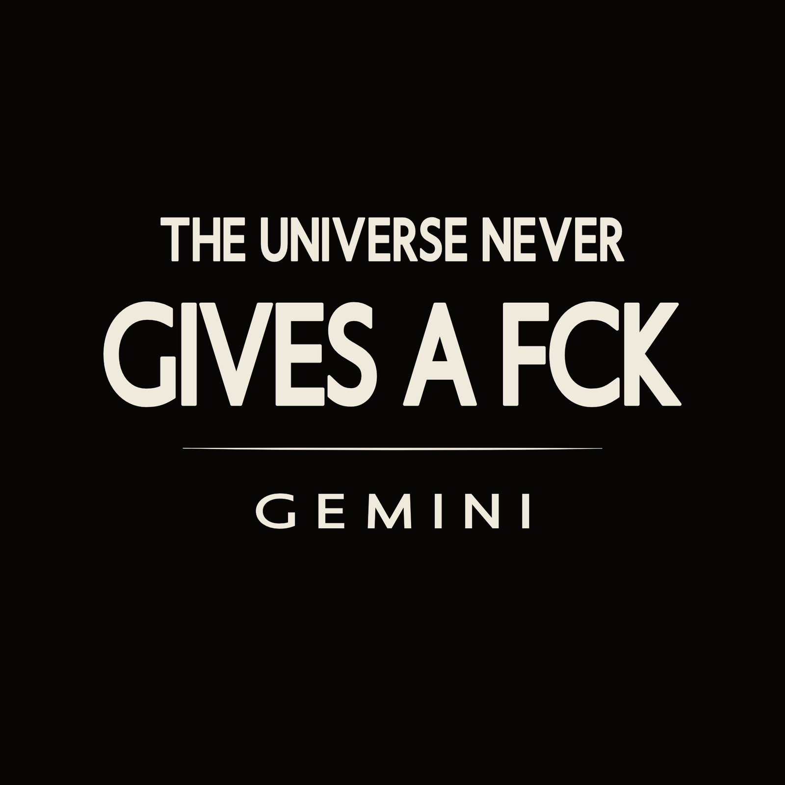 Gemini t-shirt design with minimalist “The Universe Never Gives a Fck” quote and clean layout