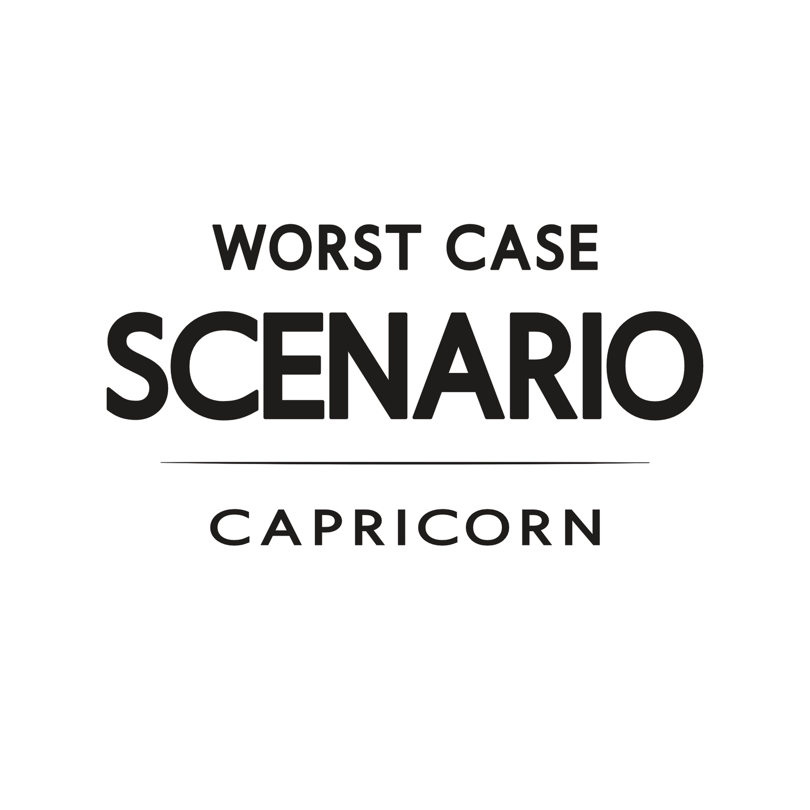 Capricorn t-shirt design with minimalist “Worst Case Scenario” quote layout
