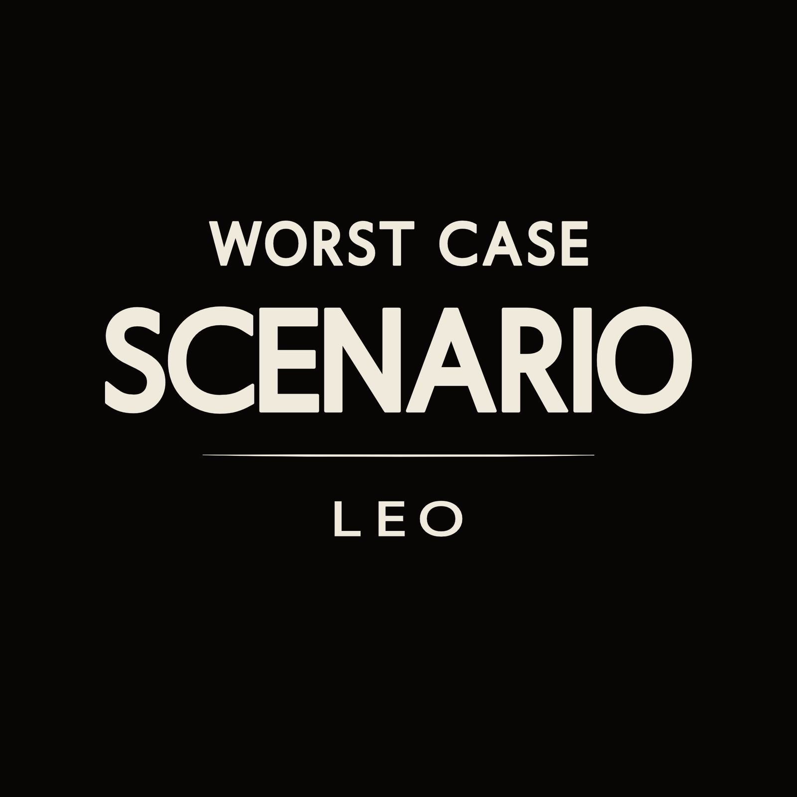 Leo t-shirt design with minimalist “Worst Case Scenario” quote and clean typography layout