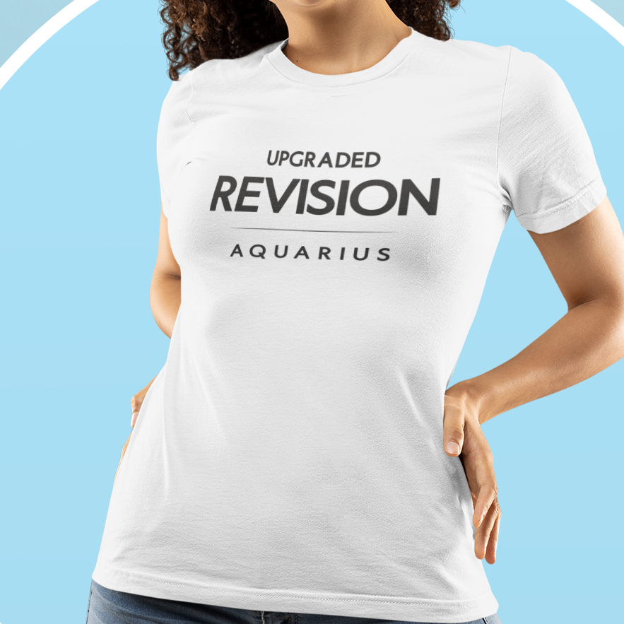 Model wearing Aquarius zodiac T-shirt with upgraded revision quote design.