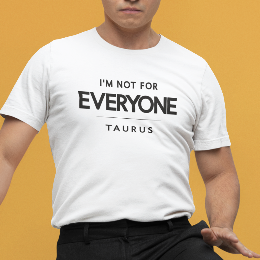 Model wearing Taurus zodiac t-shirt with “I’m Not for Everyone” typography quote design