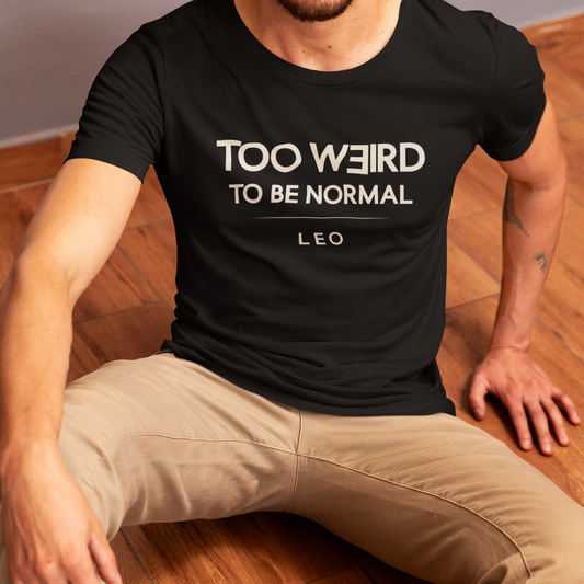 Model wearing Leo zodiac t-shirt with “Too Weird to Be Normal” typography quote design