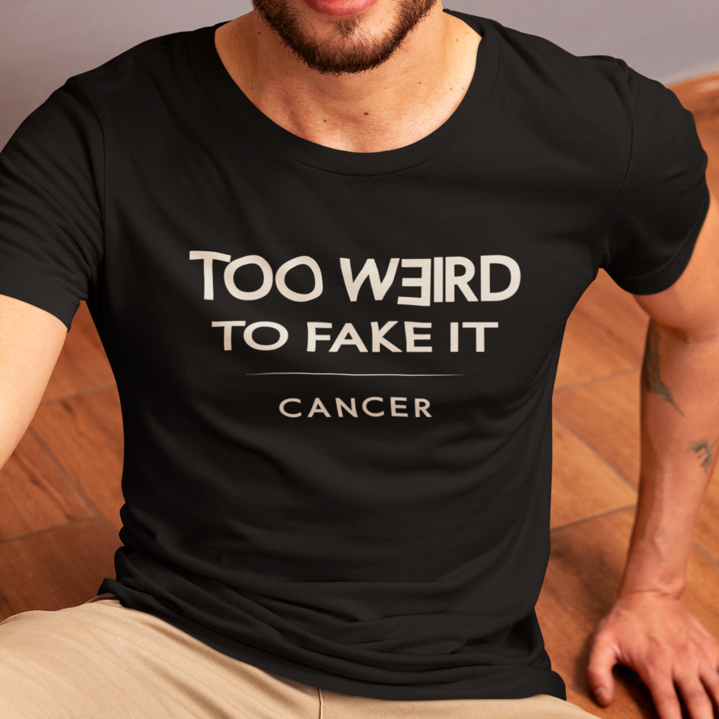 Model wearing Cancer zodiac t-shirt with “Too Weird to Fake It” typography quote design