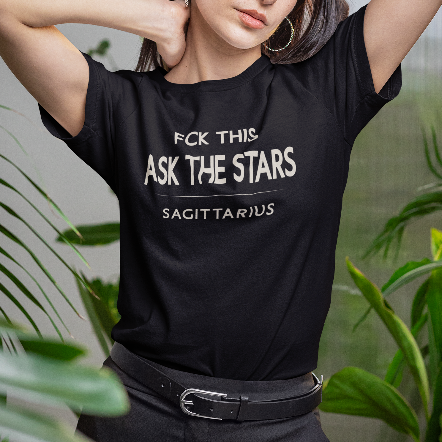 Model wearing Sagittarius zodiac t-shirt with “Fck This Ask the Stars” typography quote
