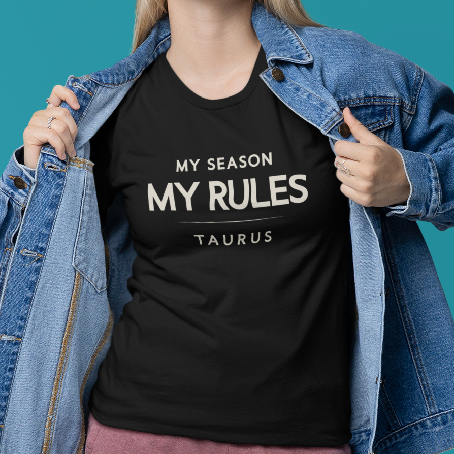 Model wearing Taurus zodiac t-shirt with “My Season My Rules” bold typography design
